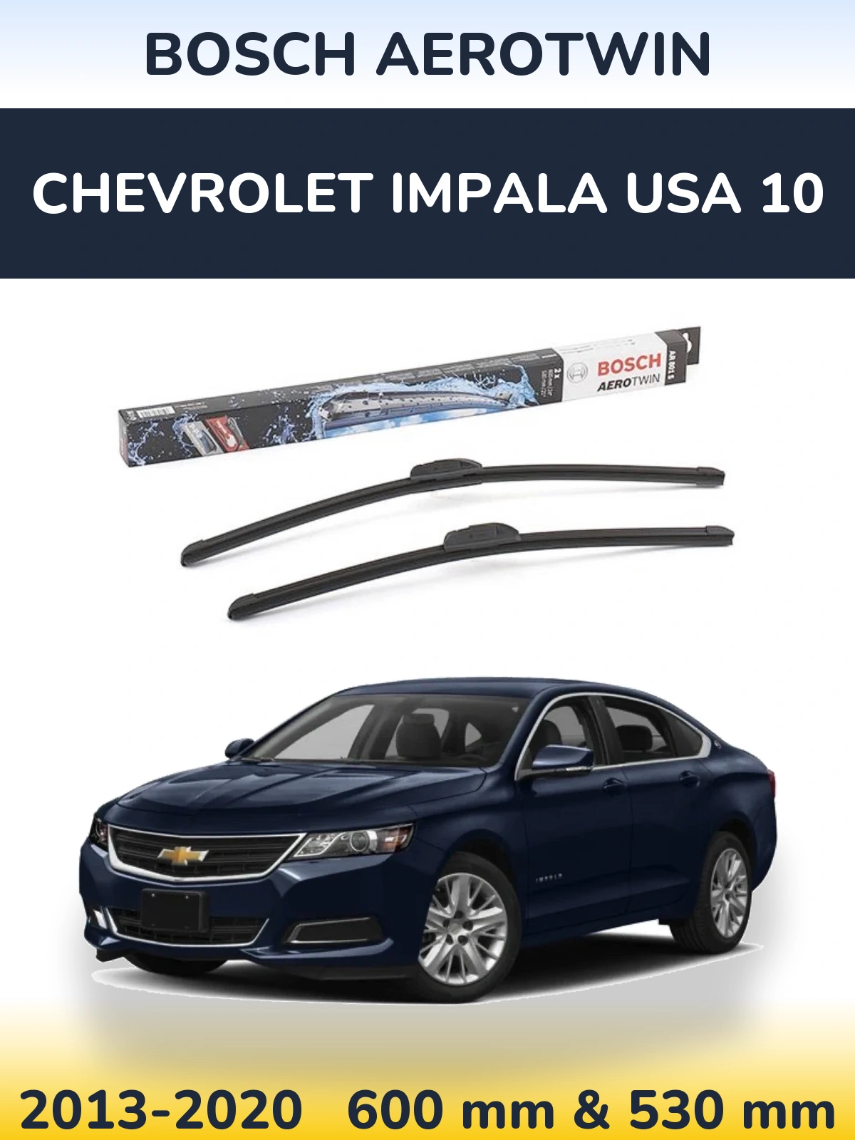 Sada předních stěračů BOSCH AeroTwin 600 a 530 mm pro Chevrolet Impala USA 10 2013-2020
