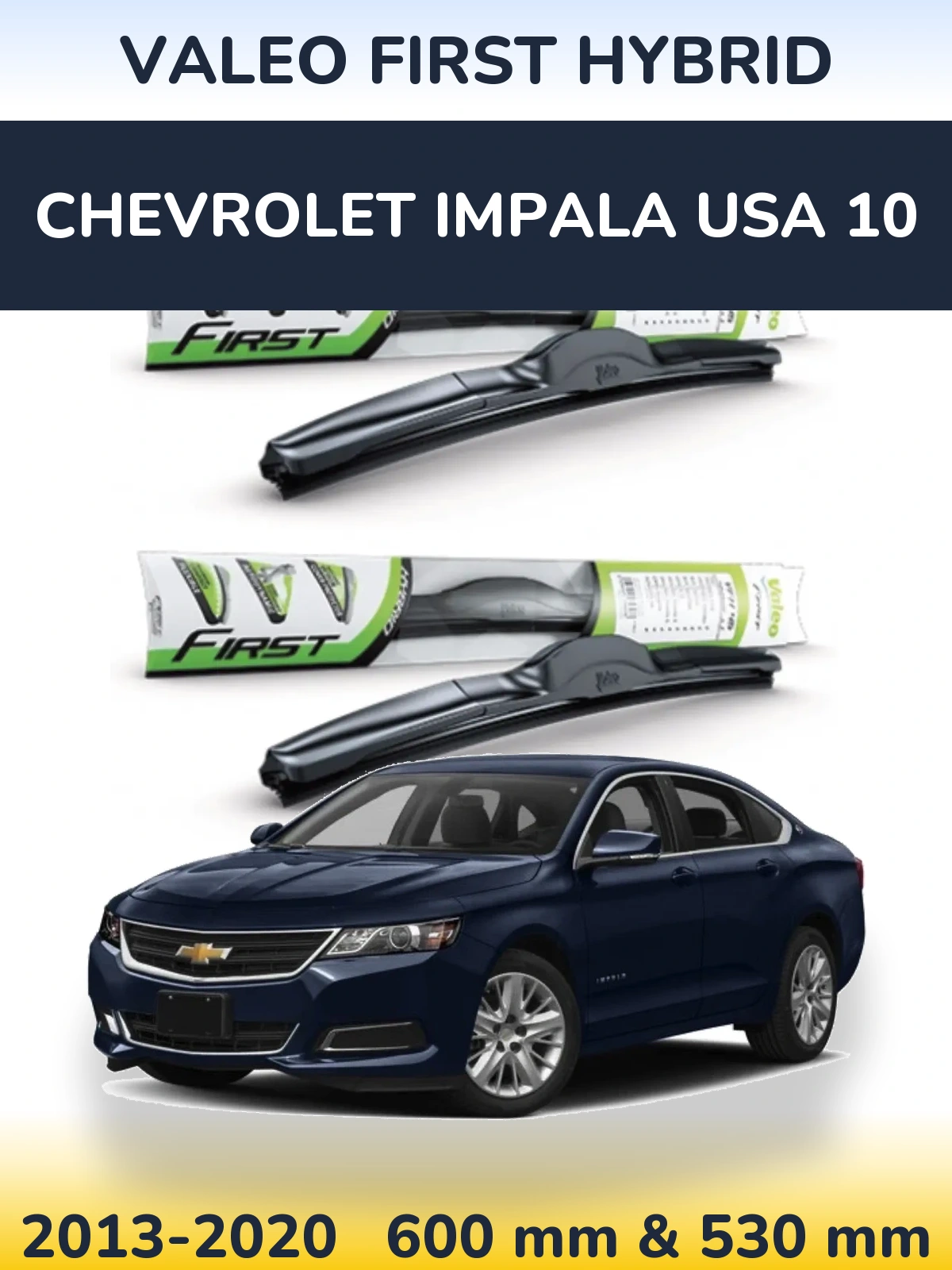 Sada předních stěračů Valeo First Hybrid 600 a 530 mm pro Chevrolet Impala USA 10 2013-2020