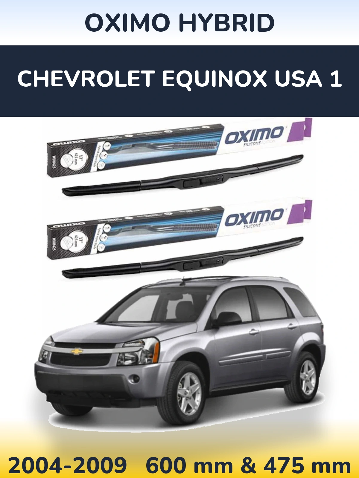 Sada předních stěračů Oximo Hybrid 600 a 475 mm pro Chevrolet Equinox USA 1 2004-2009