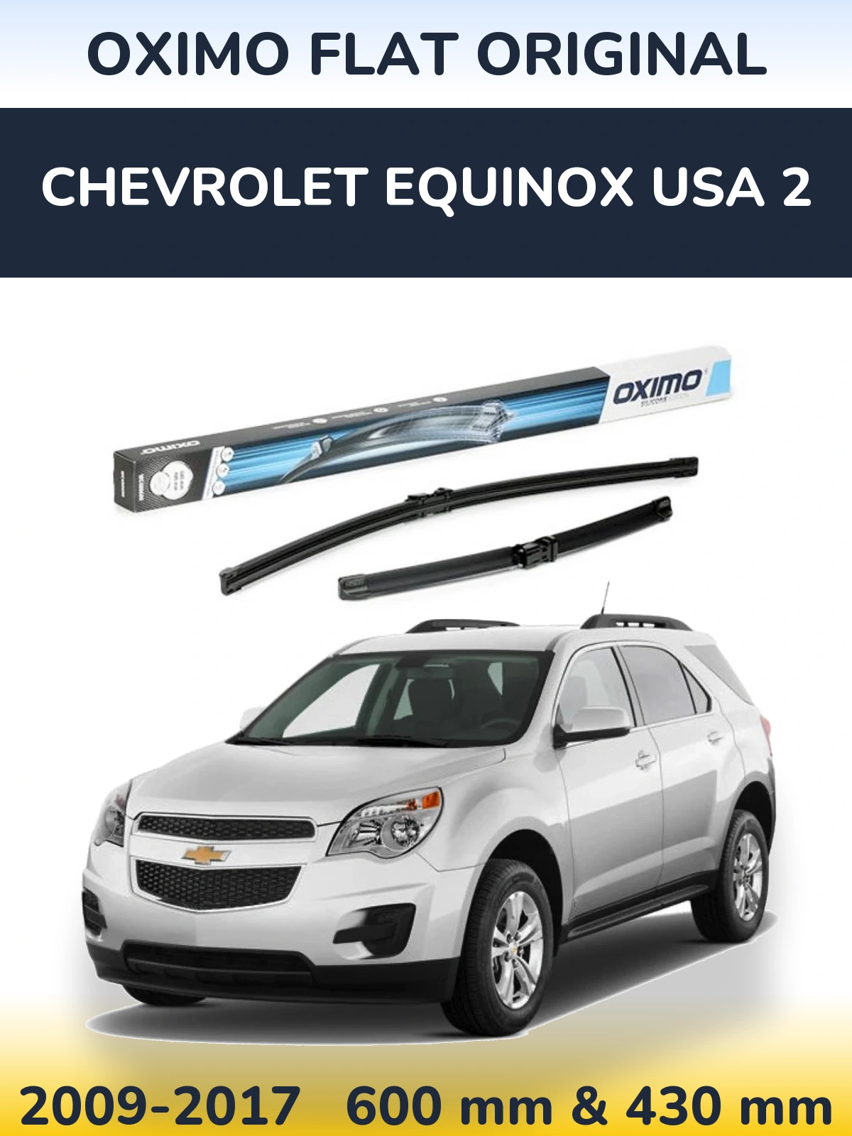 Комплект передніх щіток Oximo Flat Original 600 & 400 мм для Chevrolet Equinox USA 2 2009-2017
