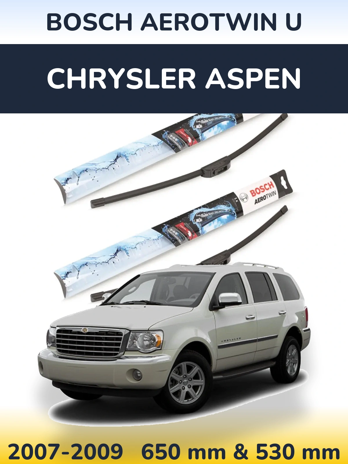 Sada předních stěračů BOSCH AeroTwin U 650 a 530 mm pro Chrysler Aspen 2007-2009