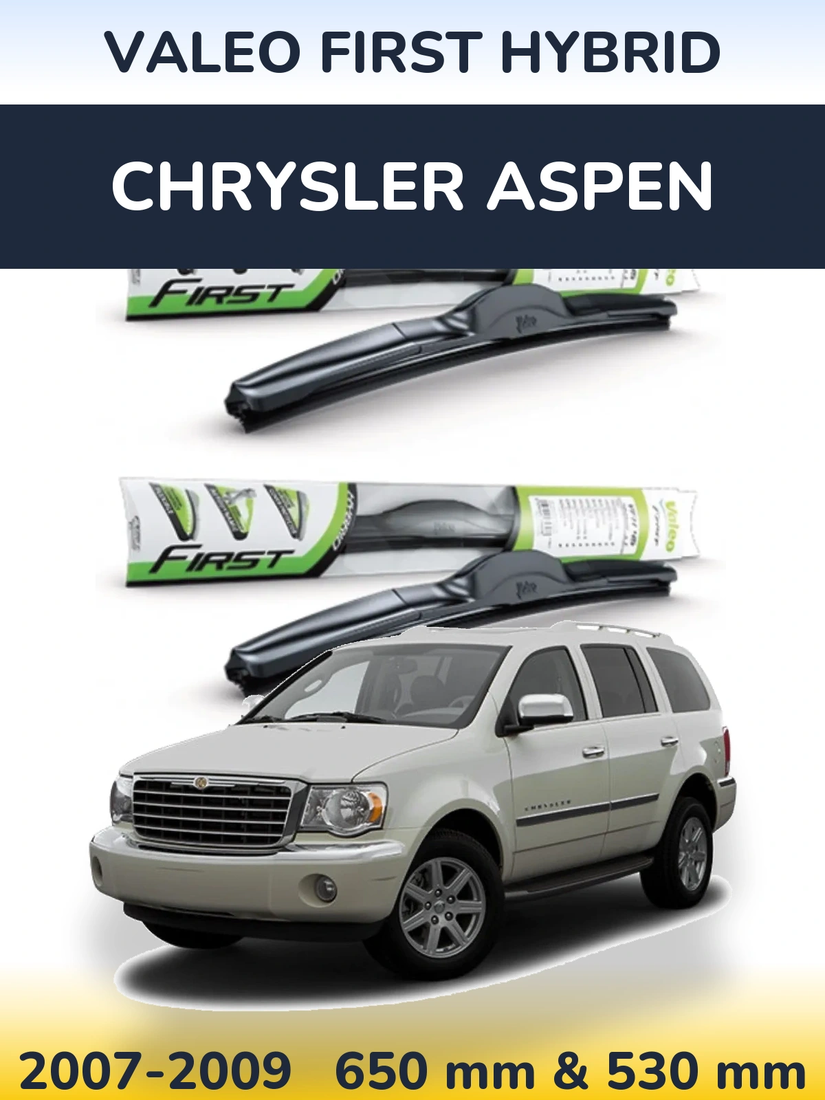 Sada předních stěračů Valeo First Hybrid 650 a 530 mm pro Chrysler Aspen 2007-2009