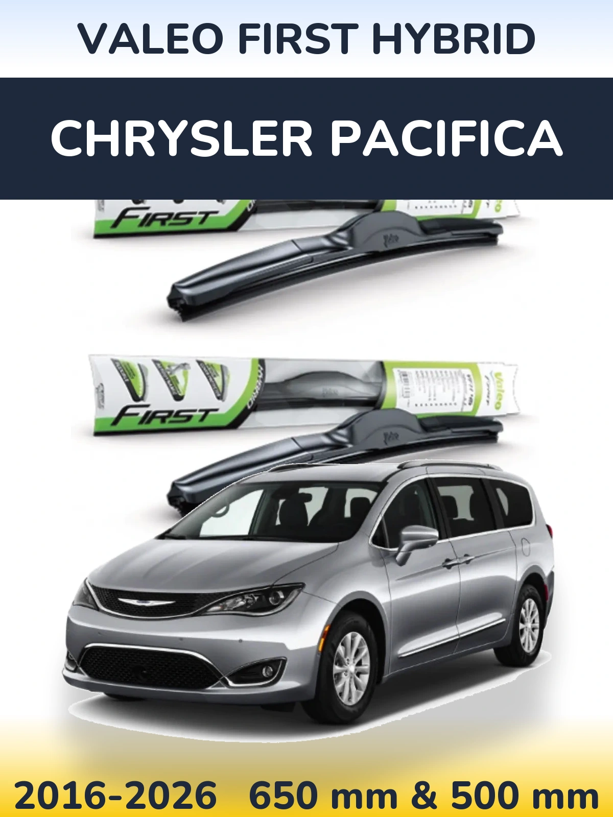 Комплект передніх щіток Valeo First Hybrid 650 & 500 мм для Chrysler Pacifica 2016-2026
