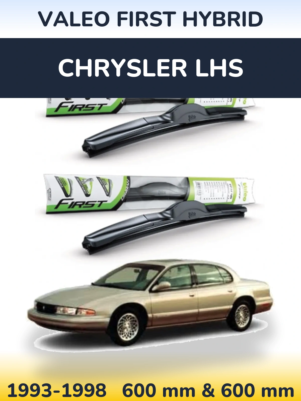 Sada předních stěračů Valeo First Hybrid 600 a 600 mm pro Chrysler LHS 1993-1998