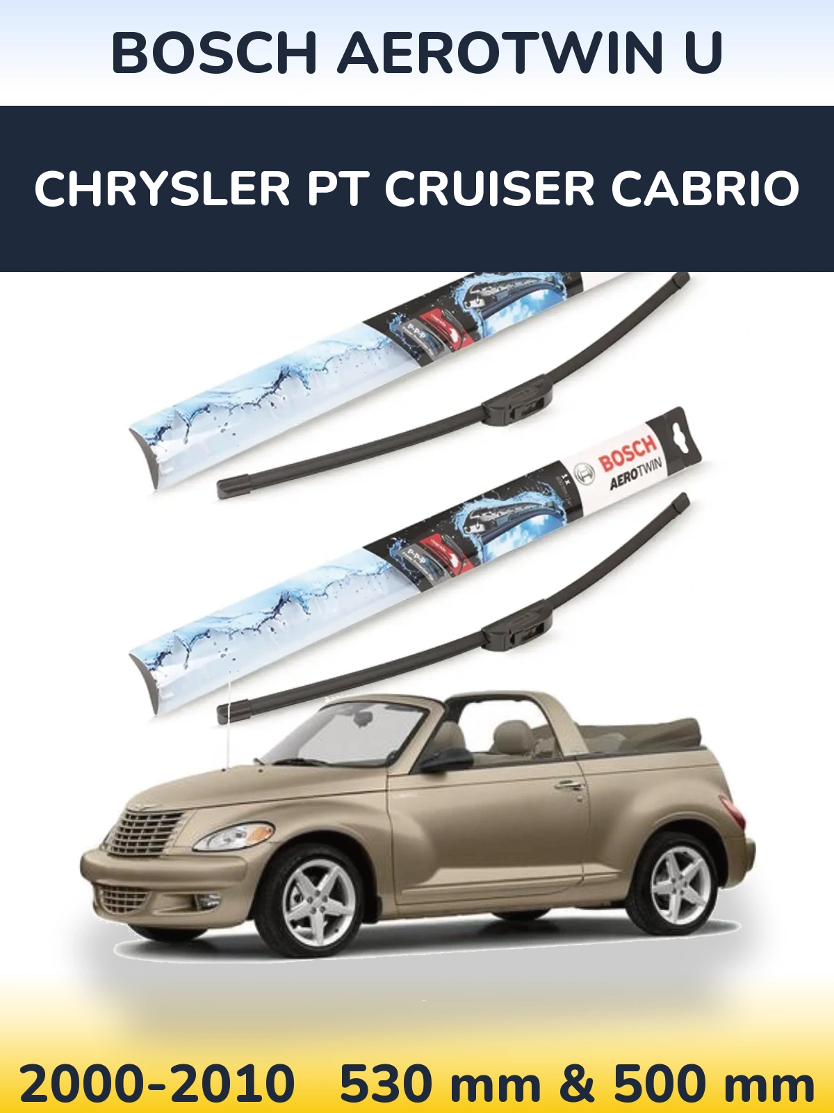 Комплект передніх щіток BOSCH AeroTwin U 530 & 500 мм для Chrysler PT Cruiser Cabrio 2000-2010