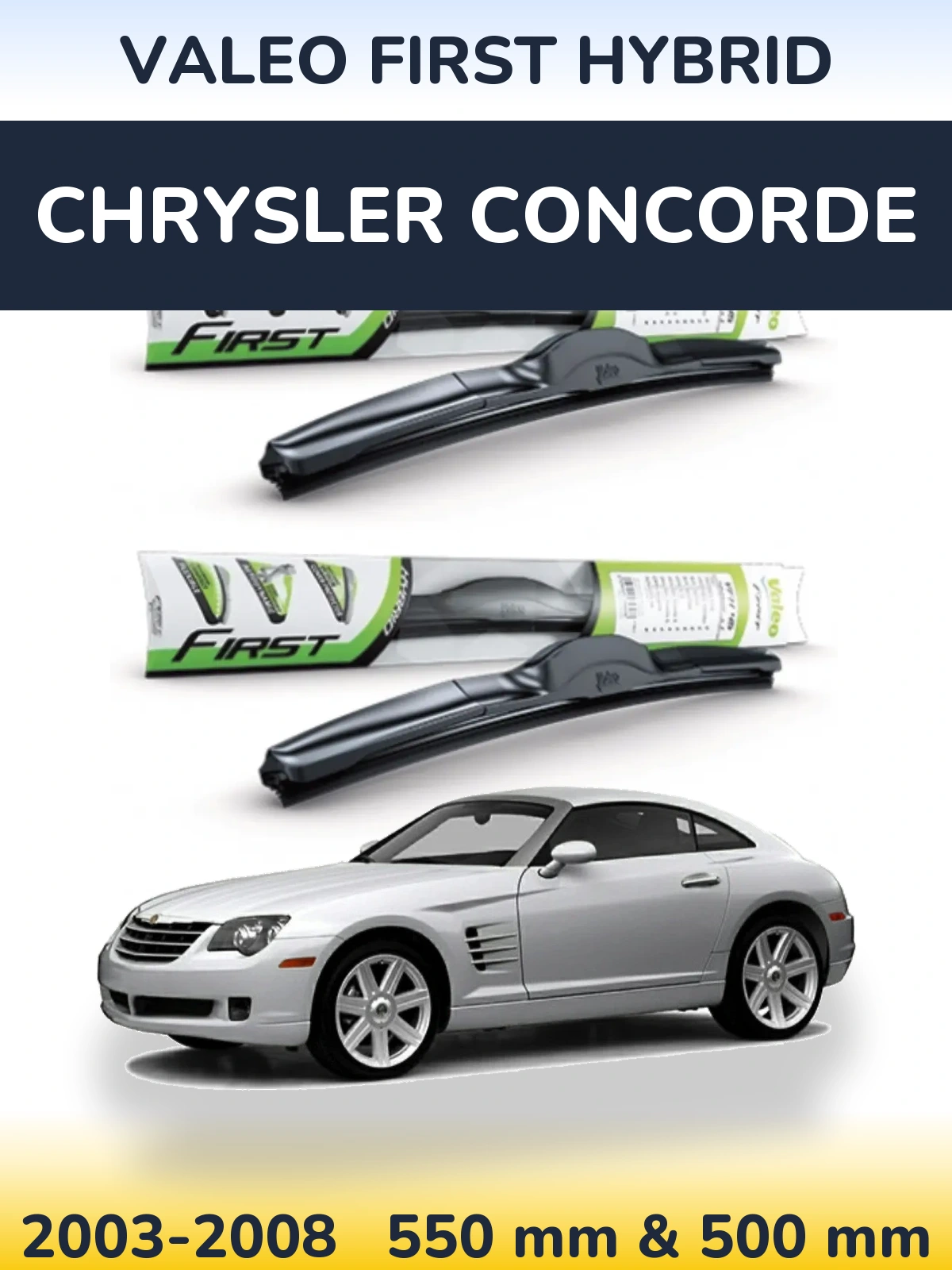 Комплект передніх щіток Valeo First Hybrid 550 & 500 мм для Chrysler Concorde 2003-2008