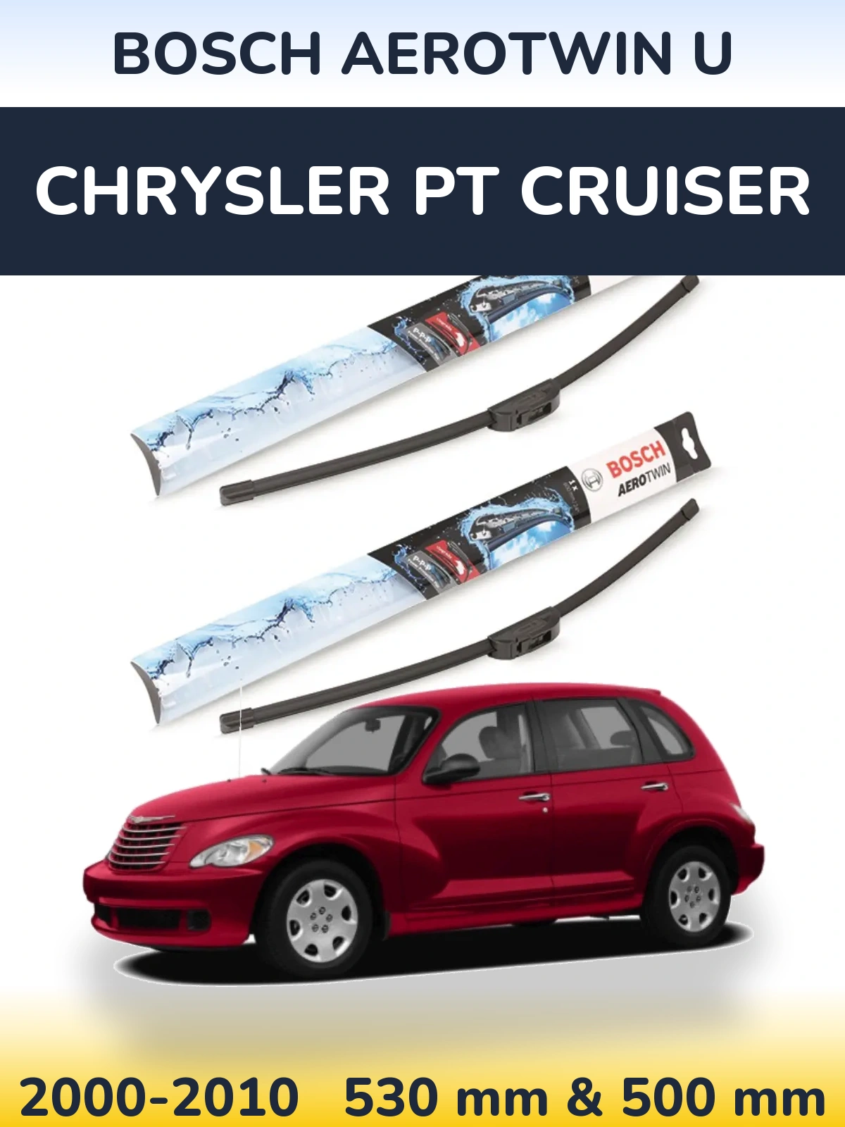 Sada předních stěračů BOSCH AeroTwin U 530 a 500 mm pro Chrysler PT Cruiser 2000-2010