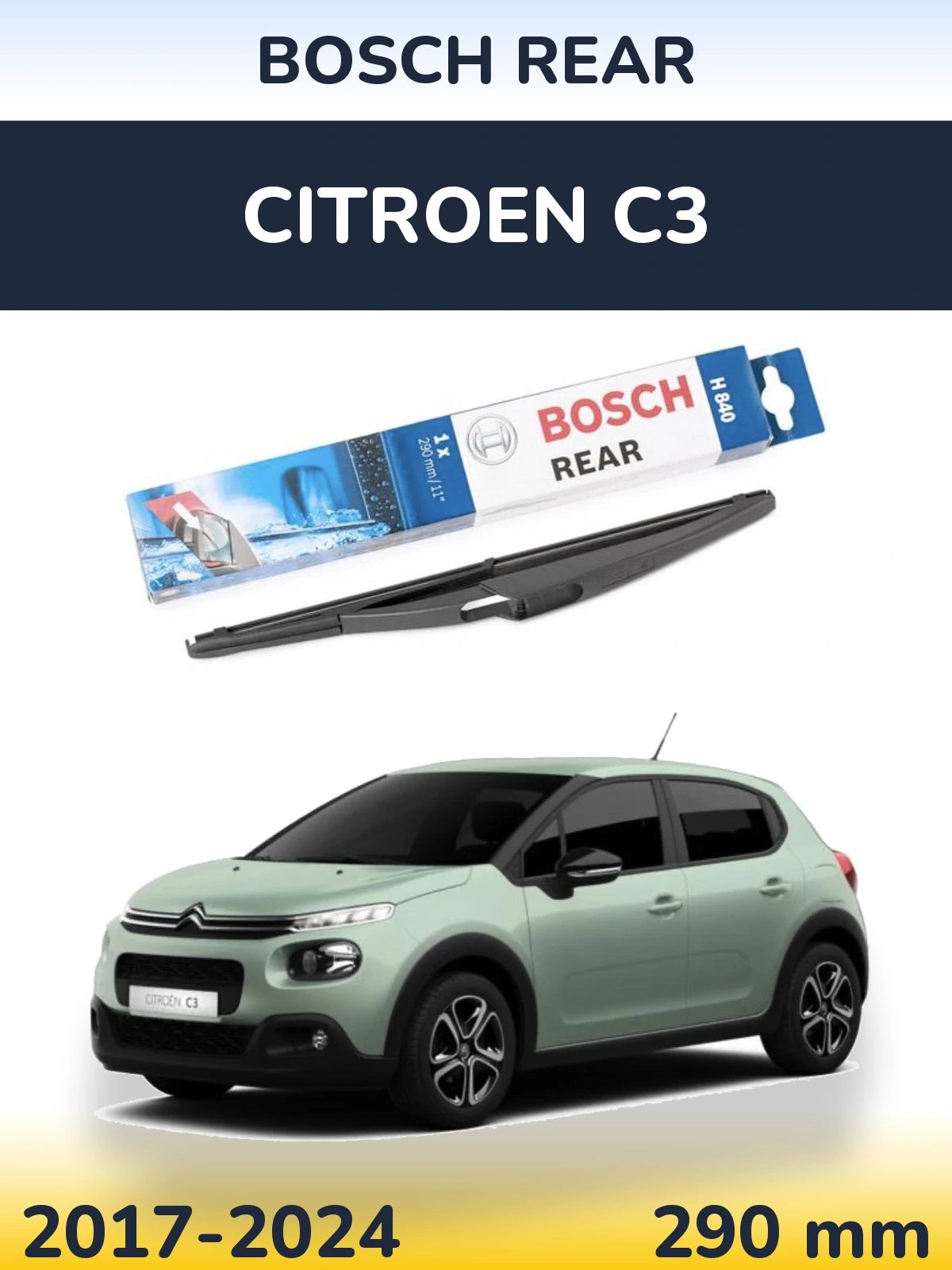 Zadní stěrač BOSCH Rear 290 mm pro Citroen C3 2017-2024