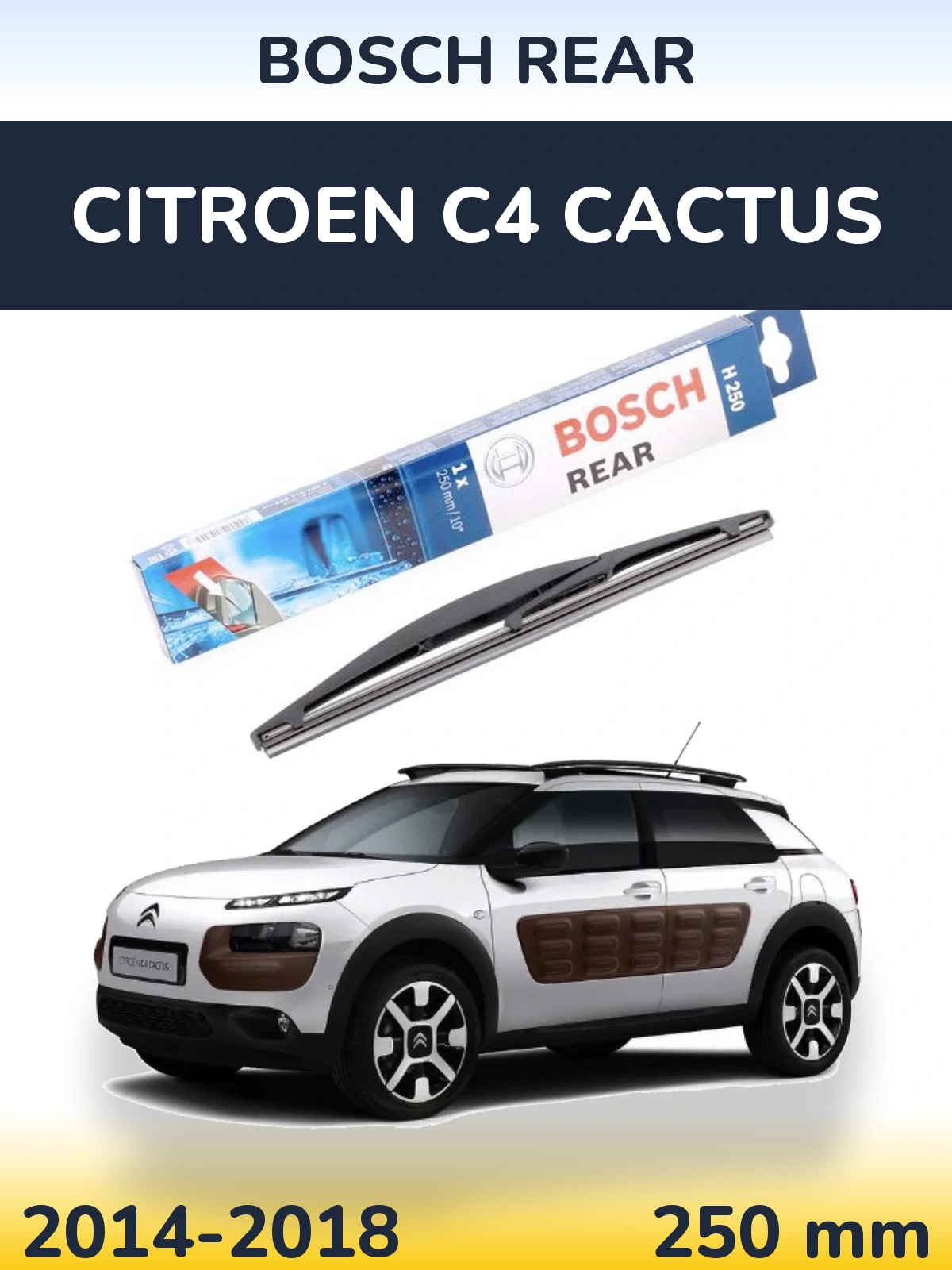 Задня щітка BOSCH Rear 250 мм для Citroen C4 Cactus 2014-2018