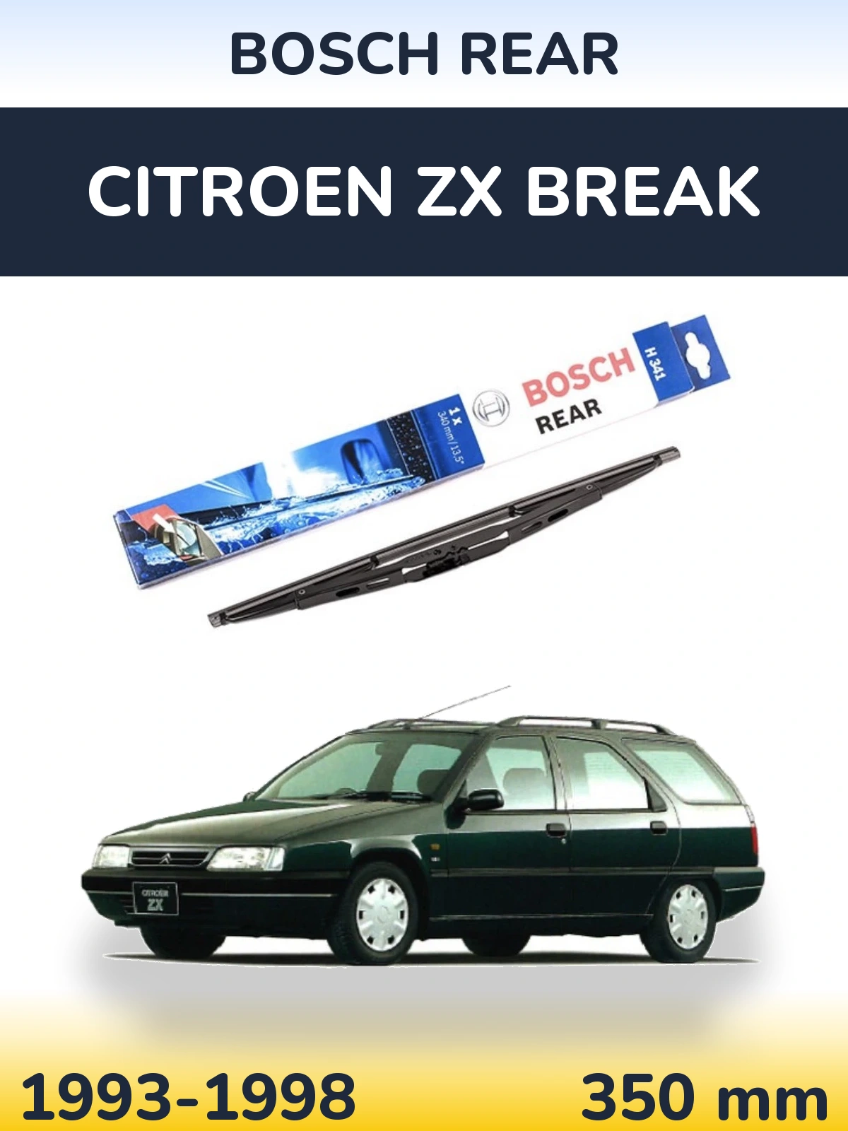 Zadní stěrač BOSCH Rear 340 mm pro Citroen ZX Break 1993-1998