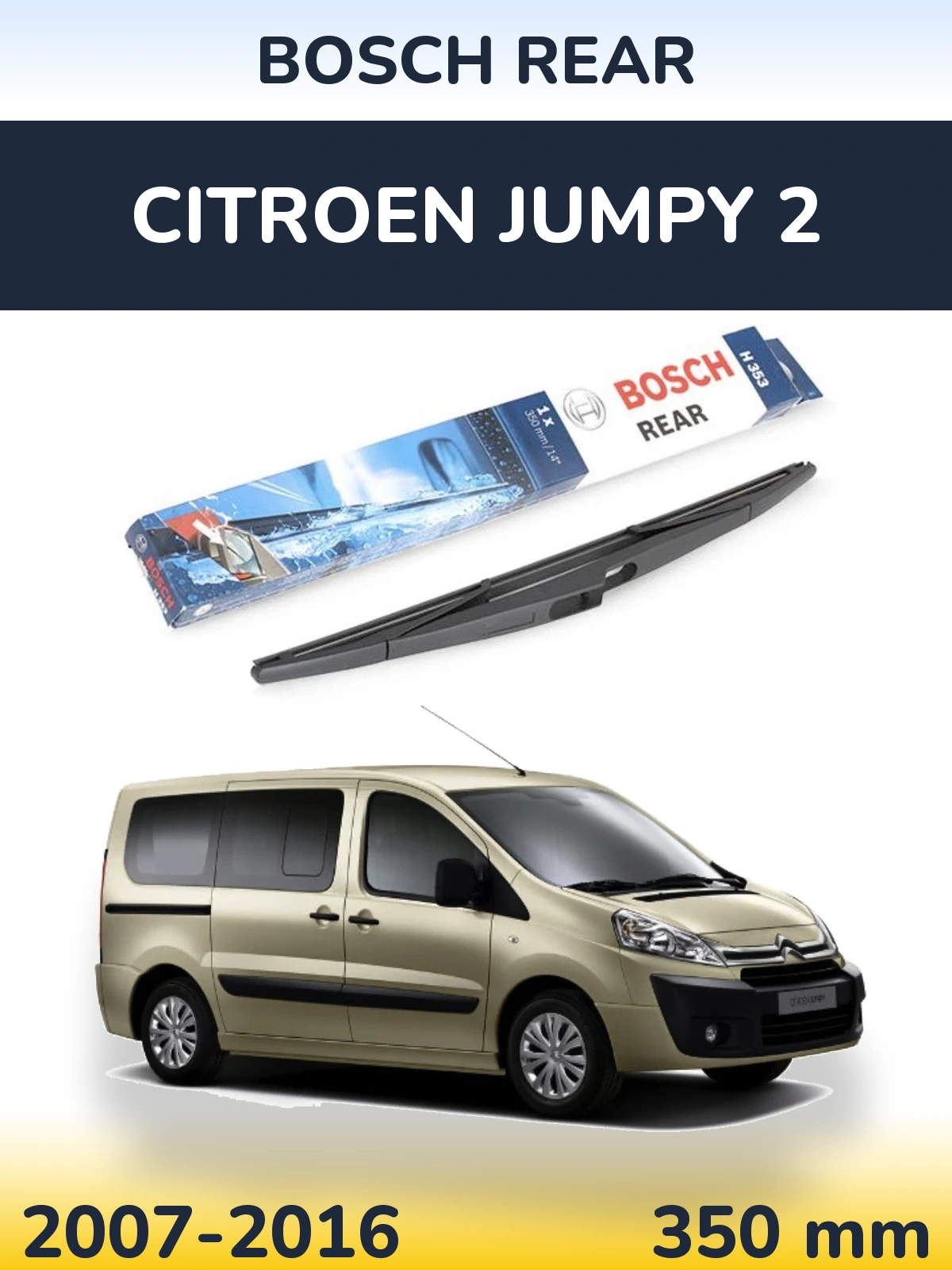 Zadní stěrač BOSCH Rear 350 mm pro Citroen Jumpy 2 2007-2016