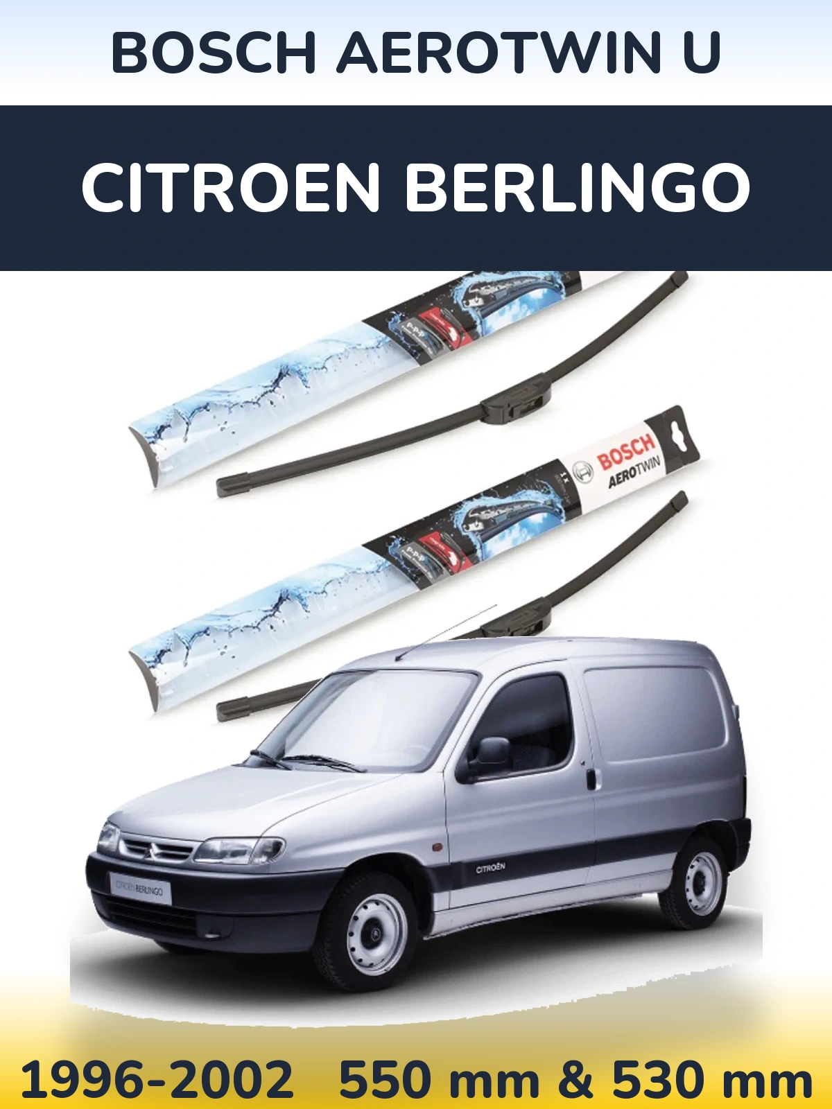 Sada předních stěračů BOSCH AeroTwin U 550 a 530 mm pro Citroen Berlingo 1996-2002