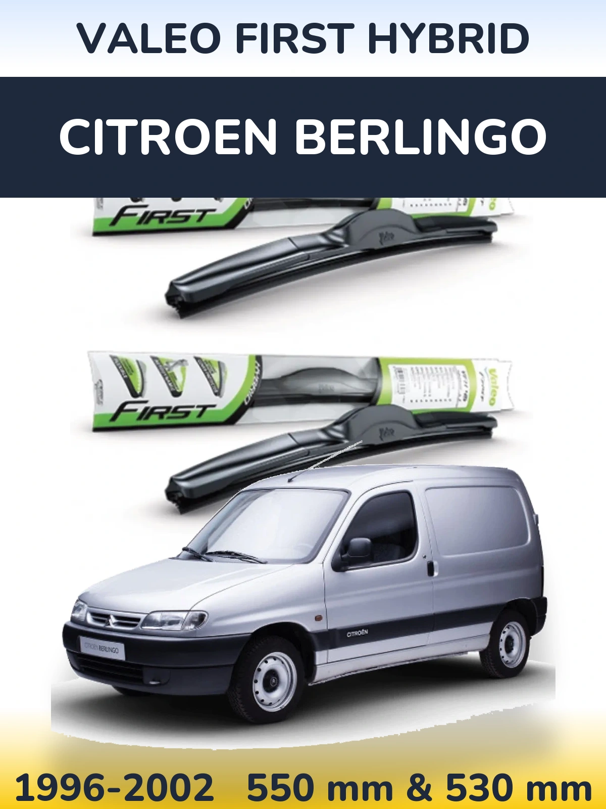 Sada předních stěračů Valeo First Hybrid 550 a 530 mm pro Citroen Berlingo 1996-2002