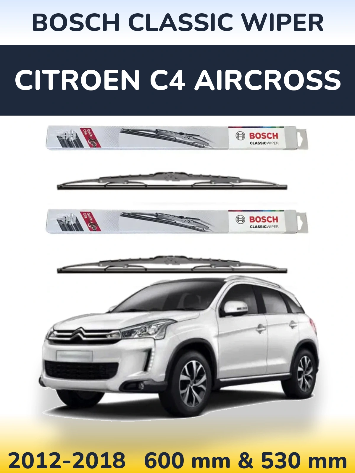 Комплект передніх щіток BOSCH Classic Wiper 600 & 530 мм для Citroen C4 Aircross 2012-2018