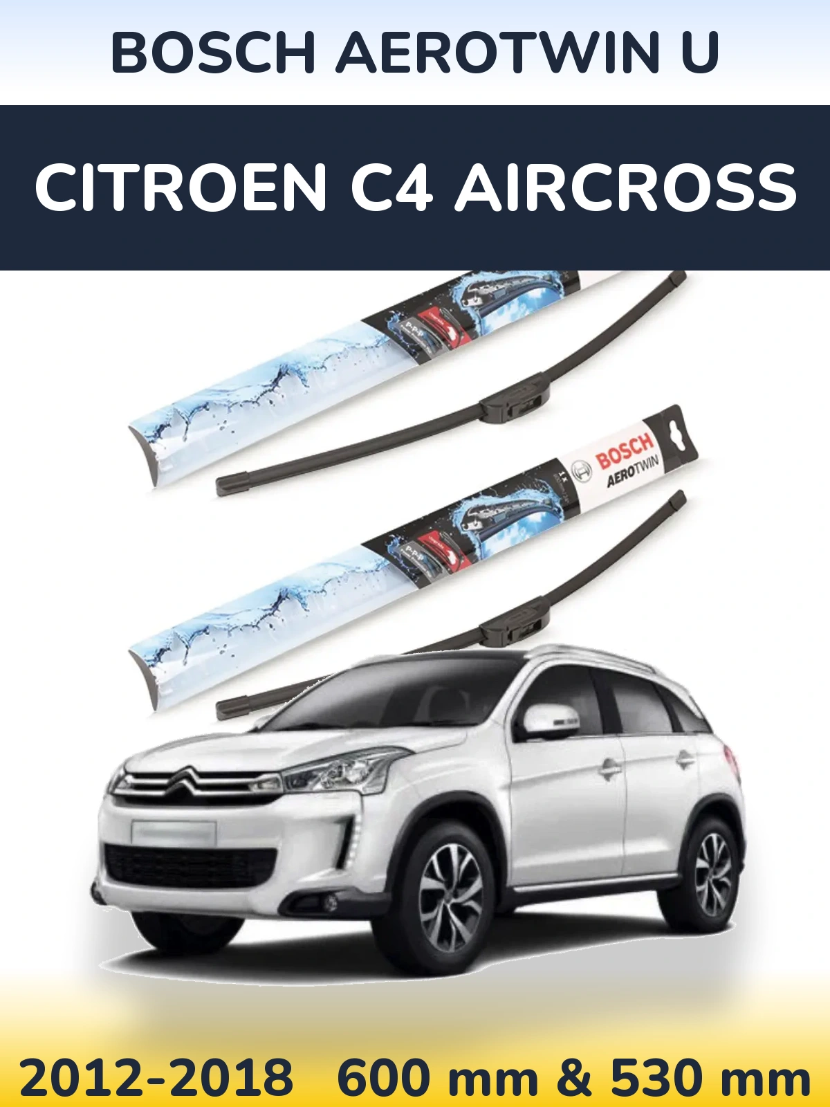 Sada předních stěračů BOSCH AeroTwin U 600 a 530 mm pro Citroen C4 Aircross 2012-2018