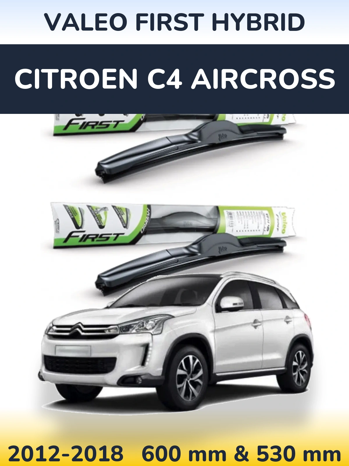 Sada předních stěračů Valeo First Hybrid 600 a 530 mm pro Citroen C4 Aircross 2012-2018