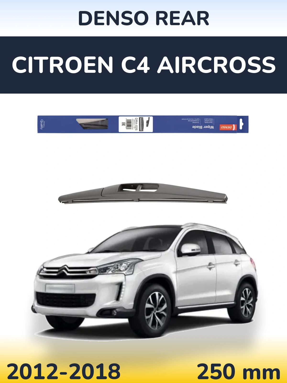Zadní stěrač Denso Rear 250 mm pro Citroen C4 Aircross 2012-2018