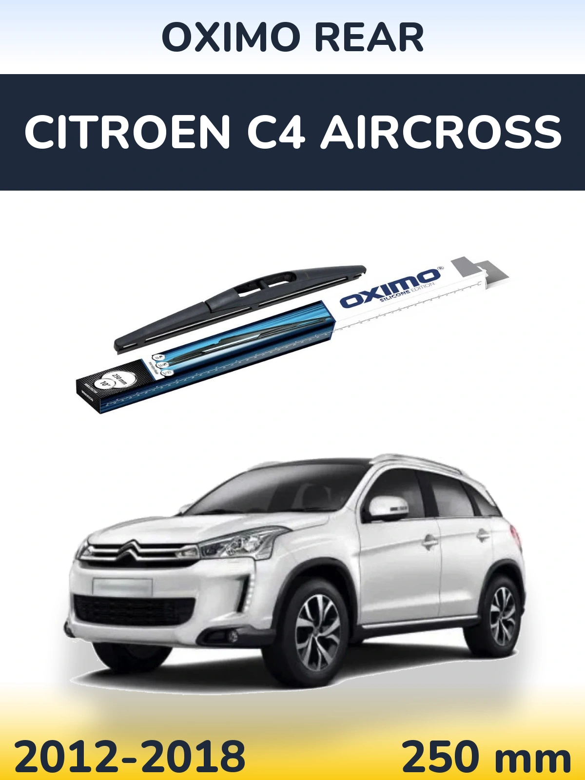 Zadní stěrač Oximo Rear 250 mm pro Citroen C4 Aircross 2012-2018