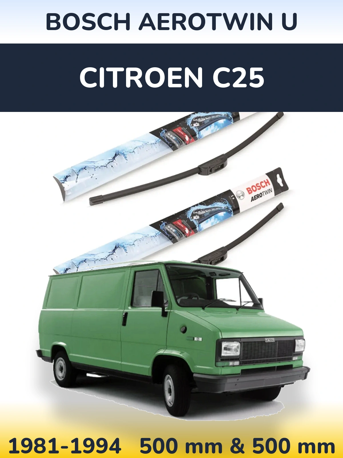 Sada předních stěračů BOSCH AeroTwin U 500 a 500 mm pro Citroen C25 1981-1994
