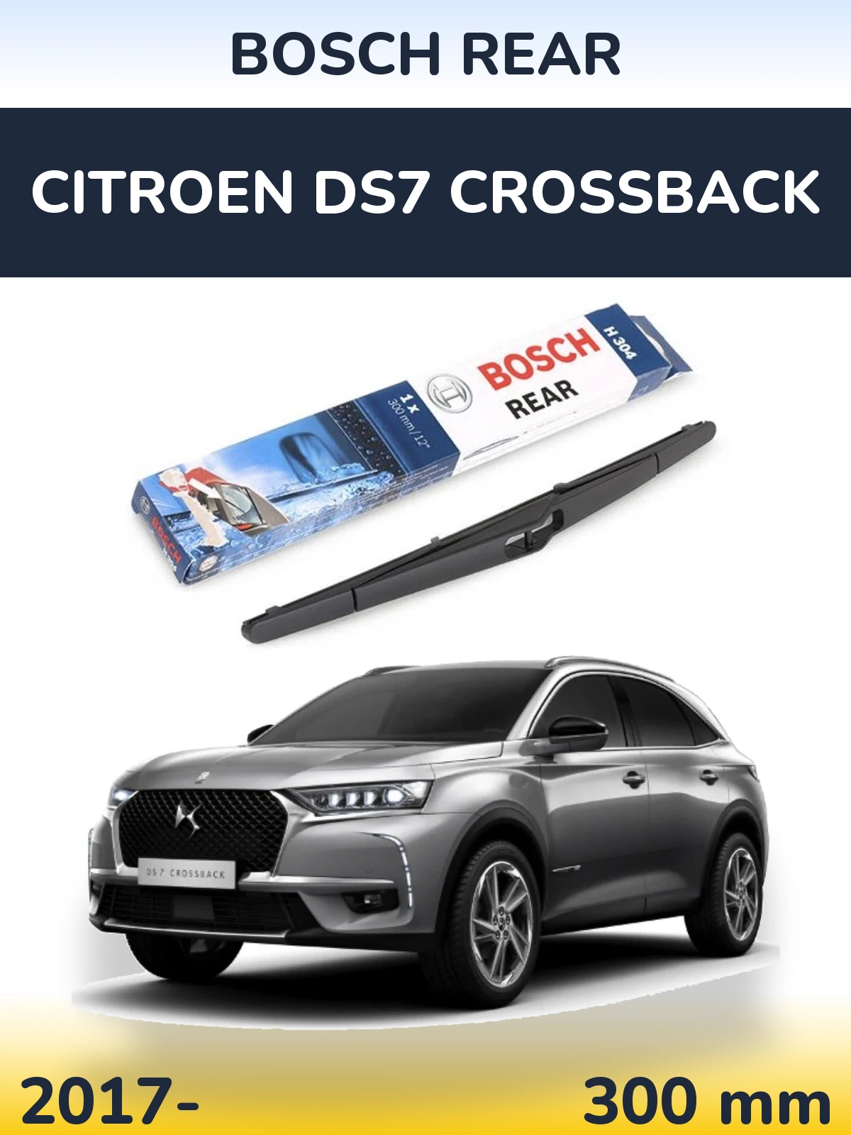 Zadní stěrač BOSCH Rear 300 mm pro Citroen DS7 Crossback 2017-2026