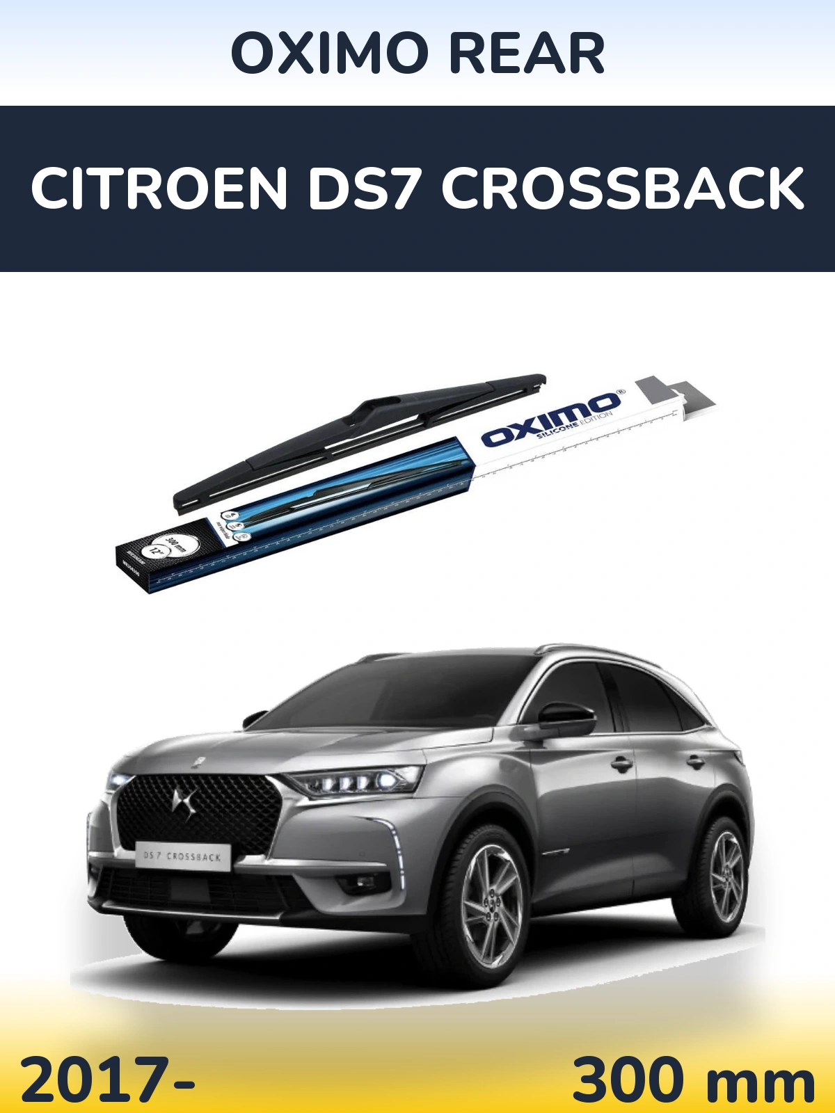 Zadní stěrač Oximo Rear 300 mm pro Citroen DS7 Crossback 2017-2026