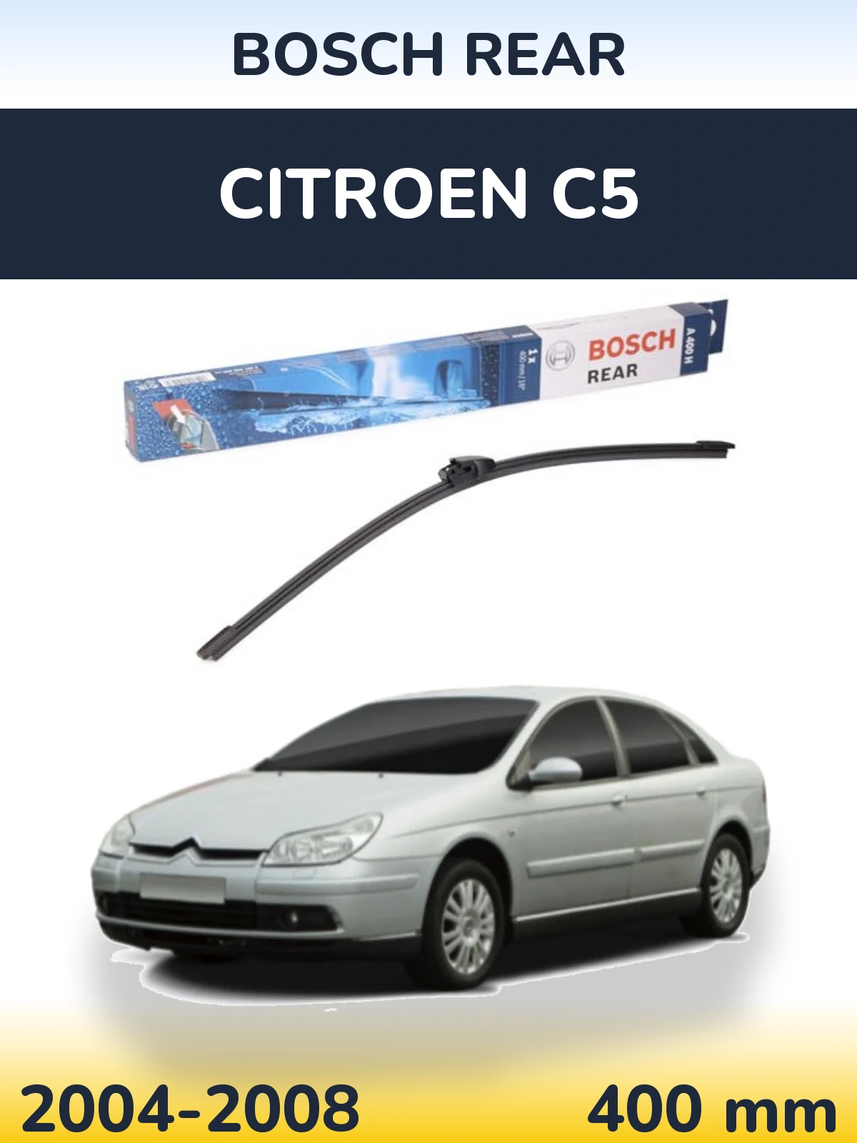 Задня щітка BOSCH Rear 400 мм для Citroen C5 2004-2008