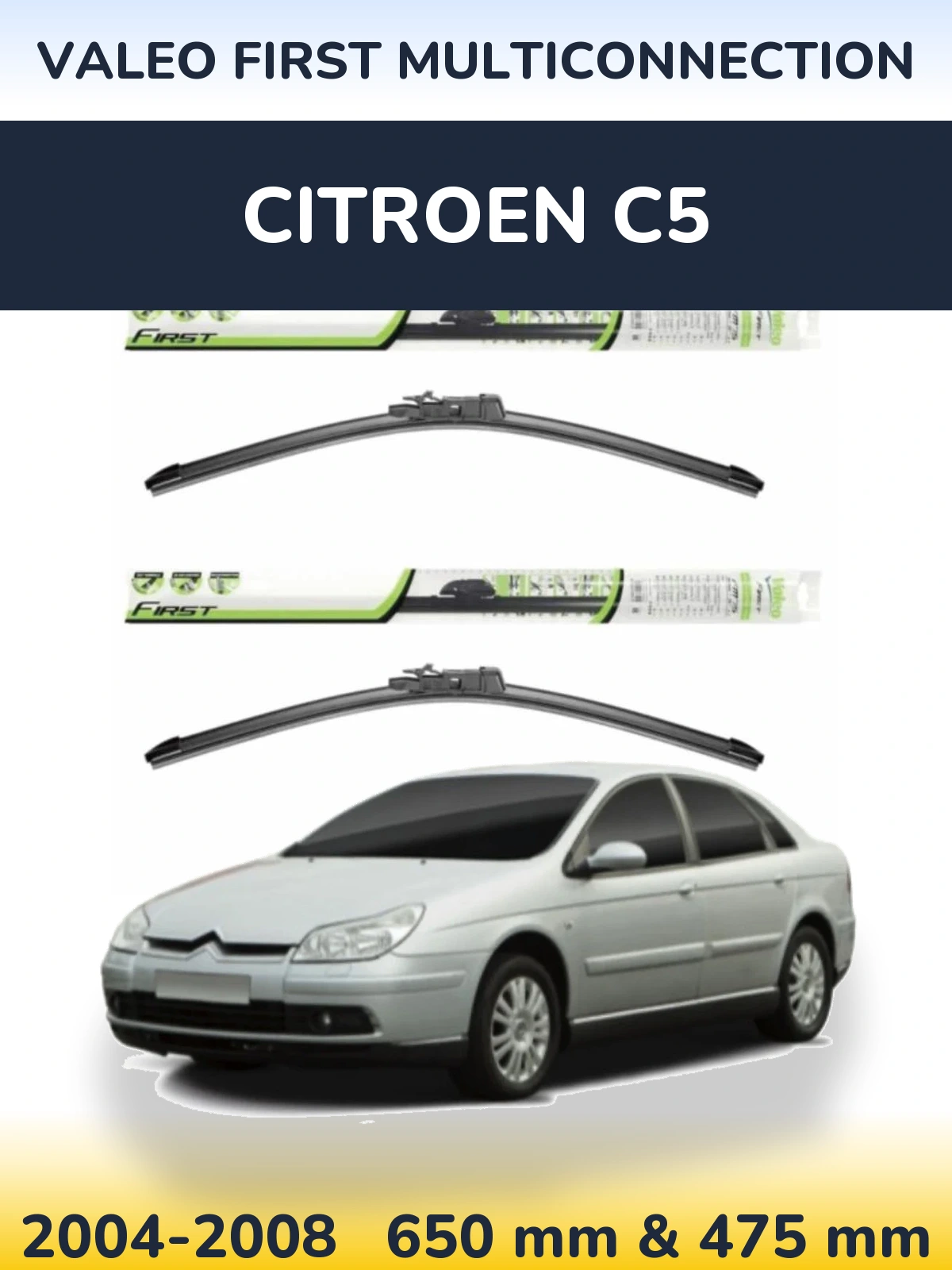 Sada předních stěračů Valeo First MultiConnection 650 a 475 mm pro Citroen C5 2004-2008