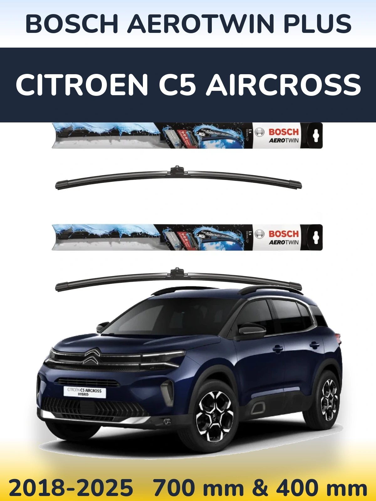 Sada předních stěračů BOSCH AeroTwin Plus 700 a 400 mm pro Citroen C5 Aircross 2018-2025