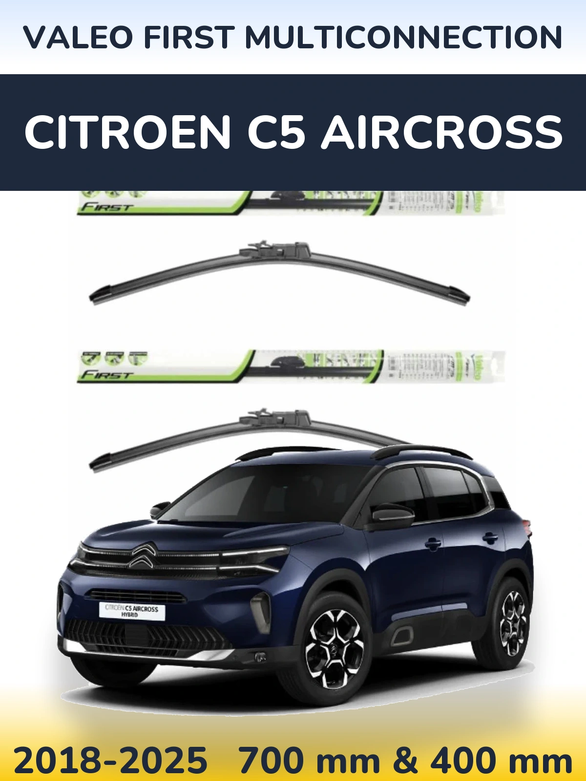 Sada předních stěračů Valeo First MultiConnection 700 a 400 mm pro Citroen C5 Aircross 2018-2025