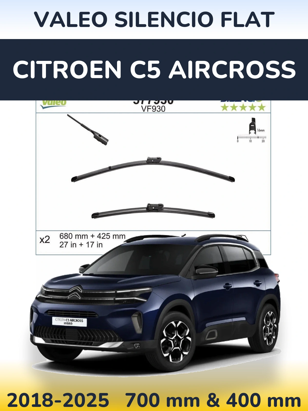 Комплект передніх щіток Valeo Silencio Flat 680 & 400 мм для Citroen C5 Aircross 2018-2025