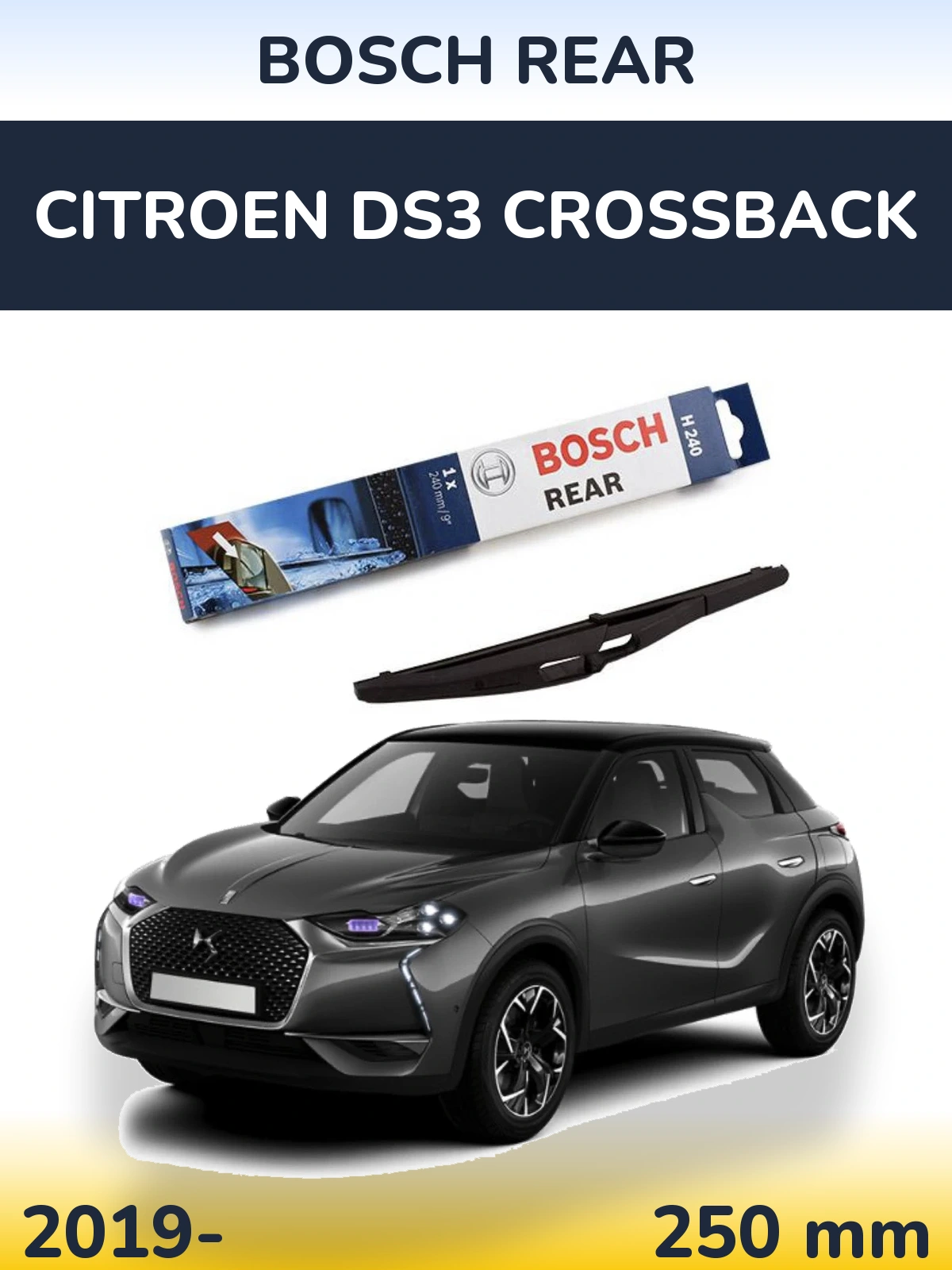 Задня щітка BOSCH Rear 240 мм для Citroen DS3 Crossback 2019-2026