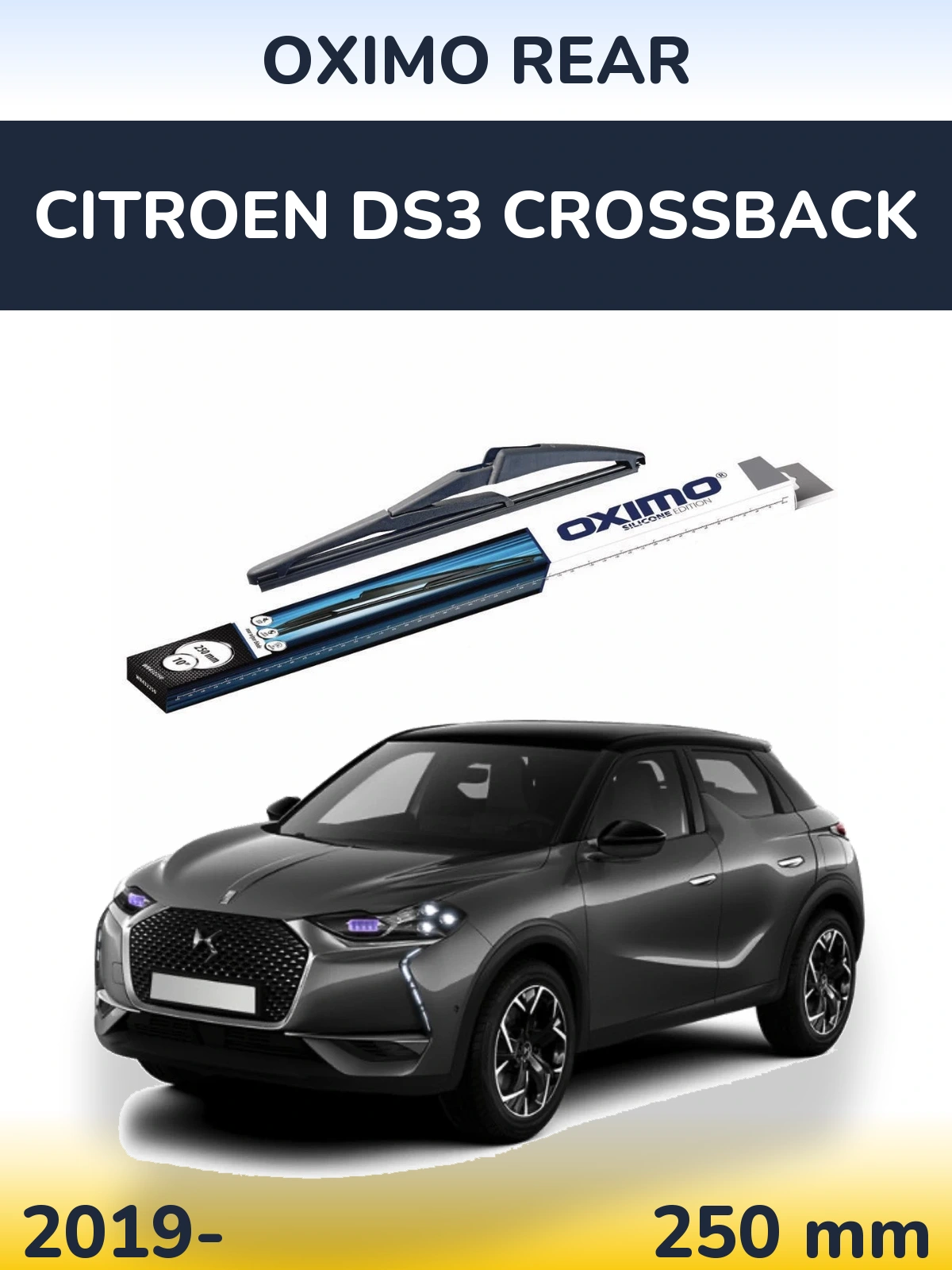 Zadní stěrač Oximo Rear 250 mm pro Citroen DS3 Crossback 2019-2026