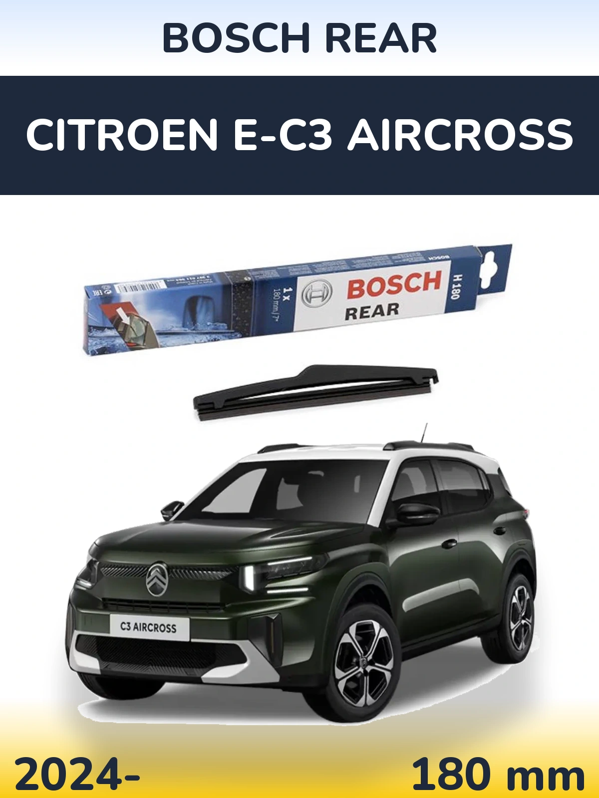 Задня щітка BOSCH Rear 180 мм для Citroen e-C3 Aircross 2024-2026