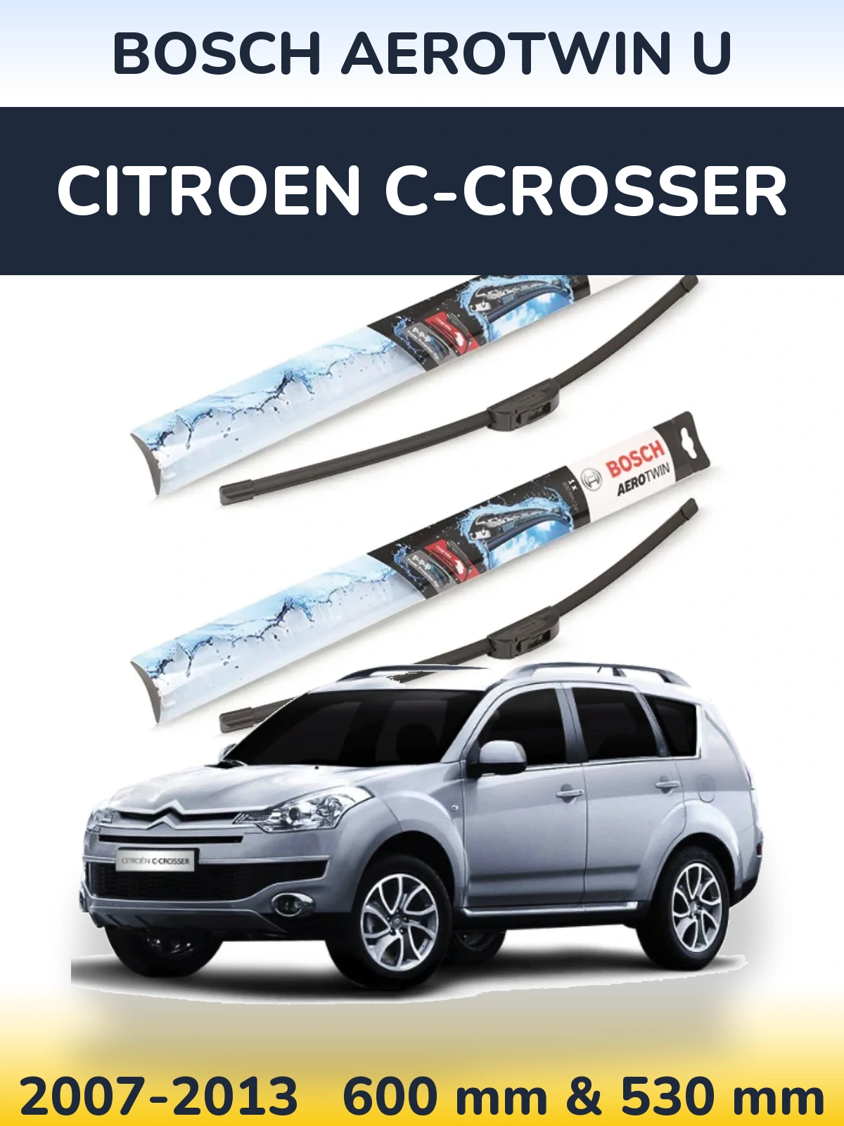 Sada předních stěračů BOSCH AeroTwin U 600 a 530 mm pro Citroen C-Crosser 2007-2013