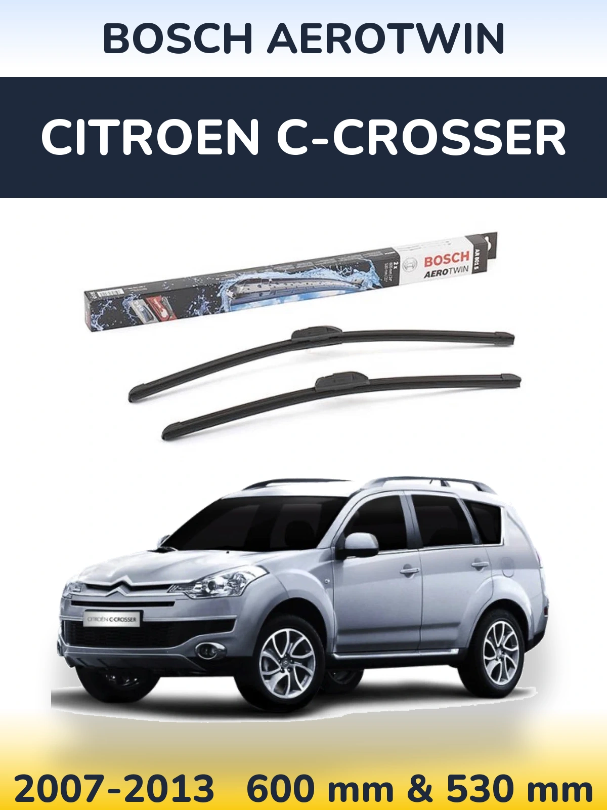 Sada předních stěračů BOSCH AeroTwin 600 a 530 mm pro Citroen C-Crosser 2007-2013