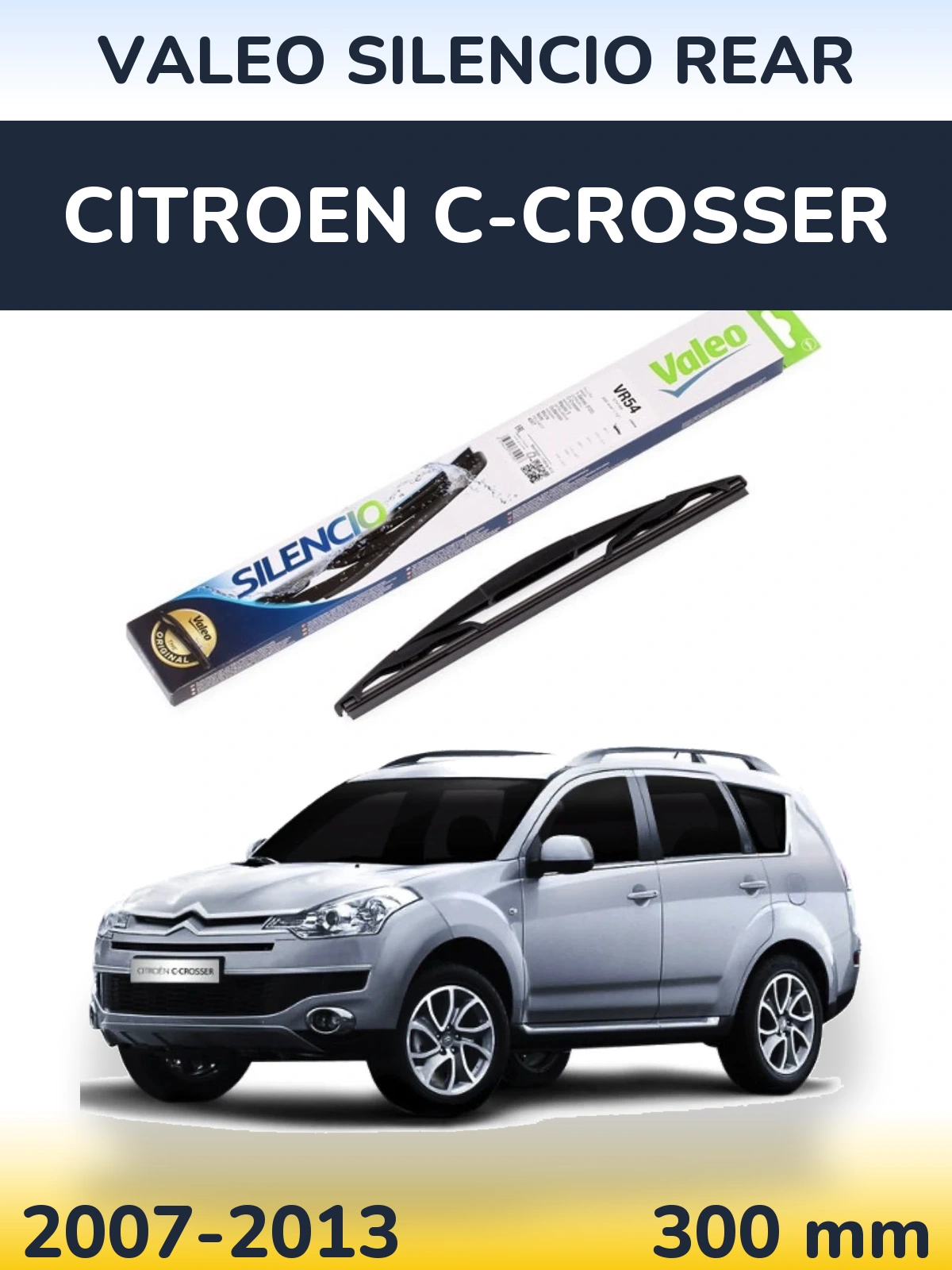 Zadní stěrač Valeo Silencio Rear 300 mm pro Citroen C-Crosser 2007-2013