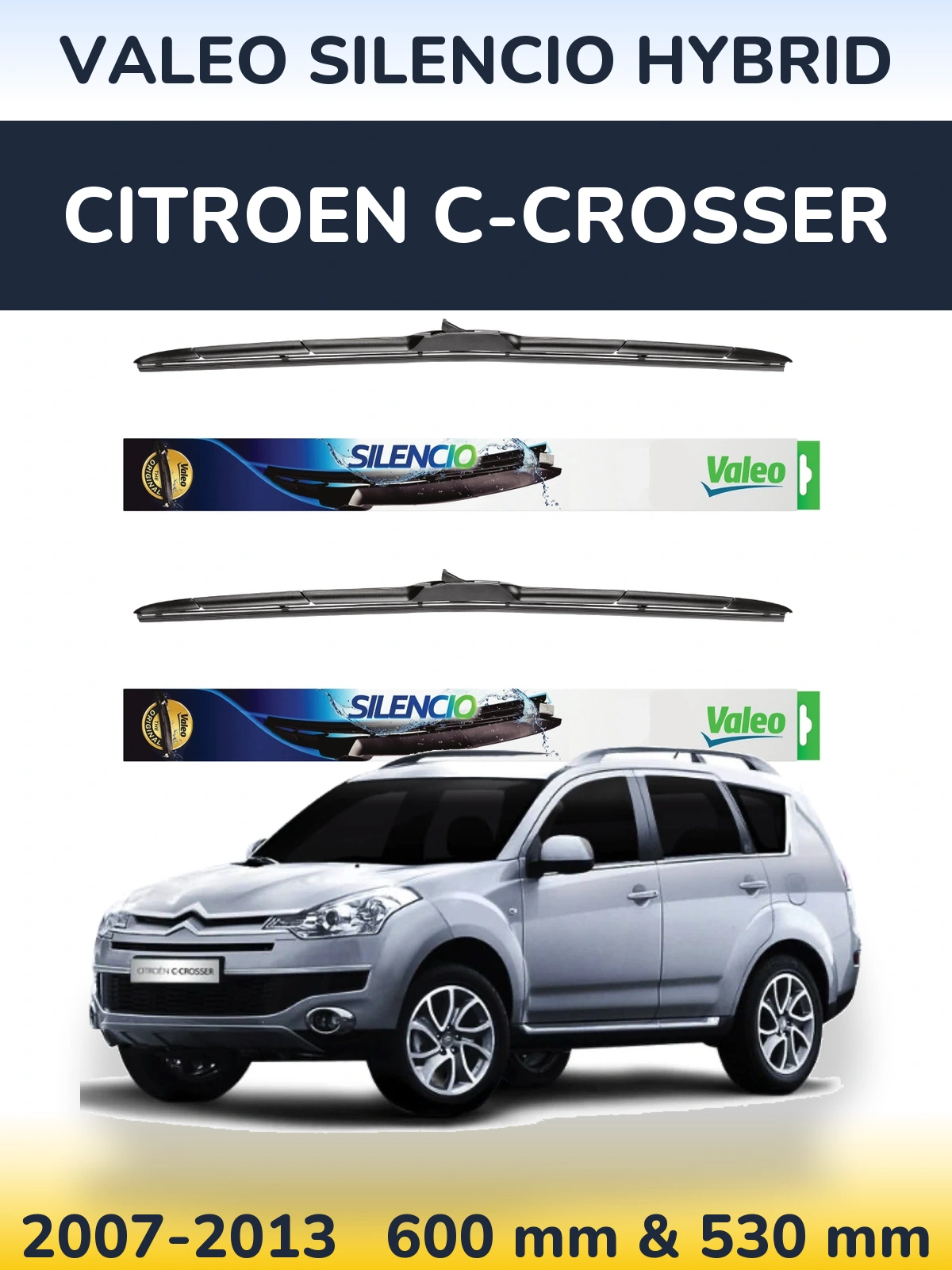 Sada předních stěračů Valeo Silencio Hybrid 600 a 530 mm pro Citroen C-Crosser 2007-2013