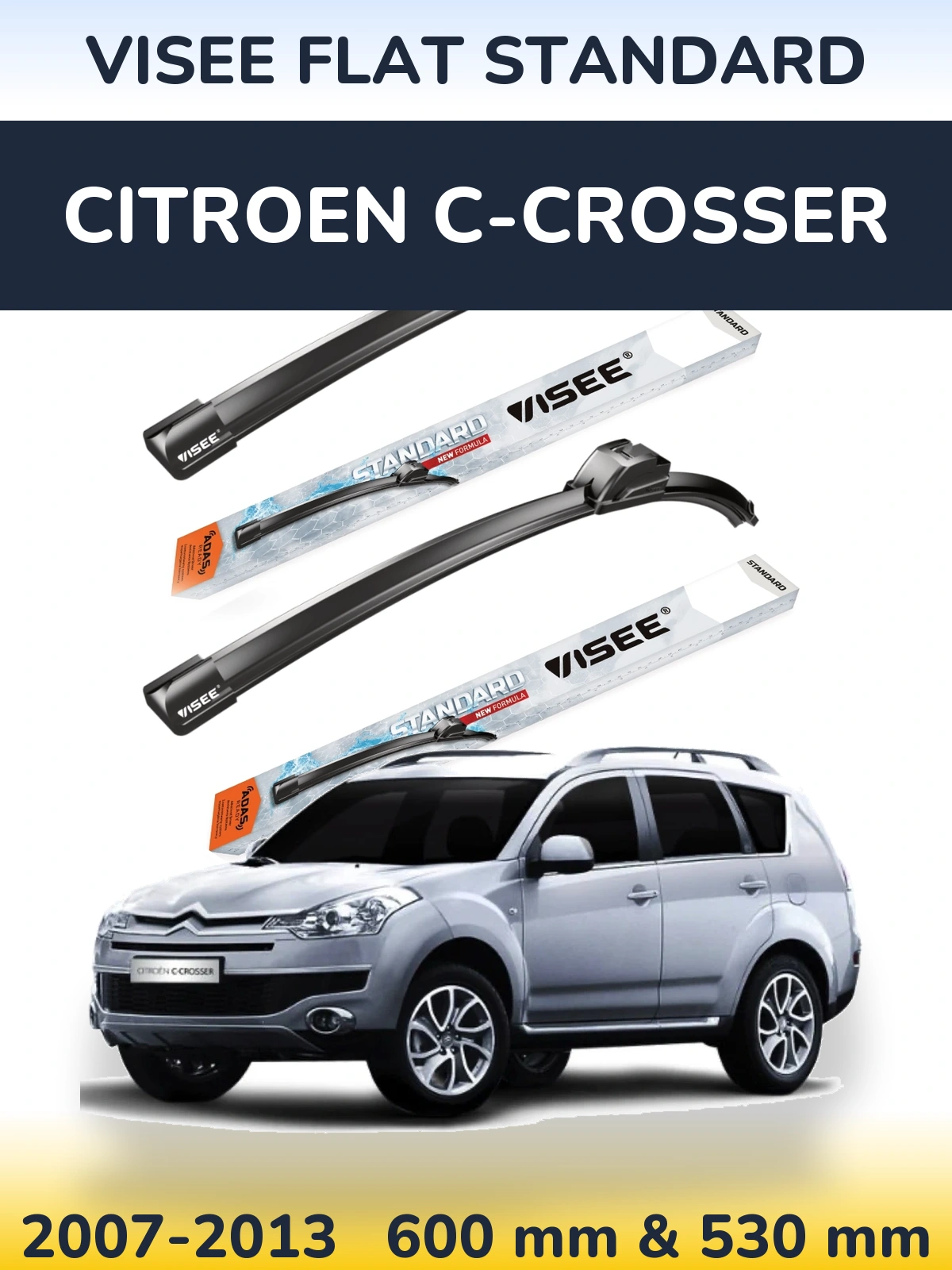 Sada předních stěračů VISEE FLAT STANDARD 600 a 530 mm pro Citroen C-Crosser 2007-2013