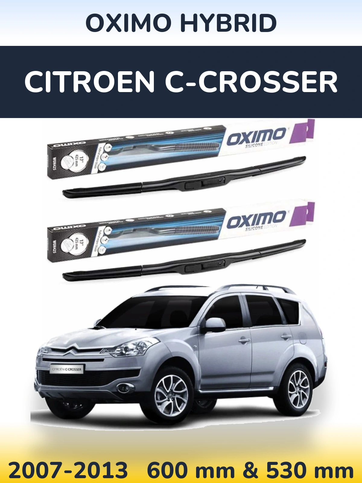 Sada předních stěračů Oximo Hybrid 600 a 530 mm pro Citroen C-Crosser 2007-2013