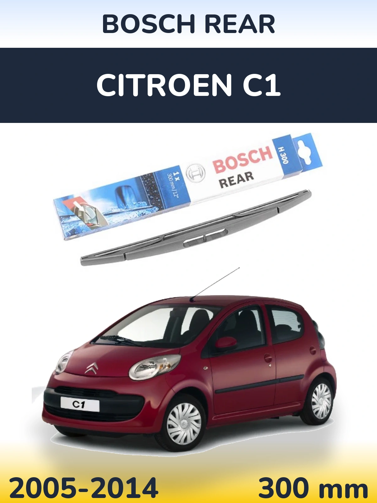 Zadní stěrač BOSCH Rear 300 mm pro Citroen C1 2005-2014