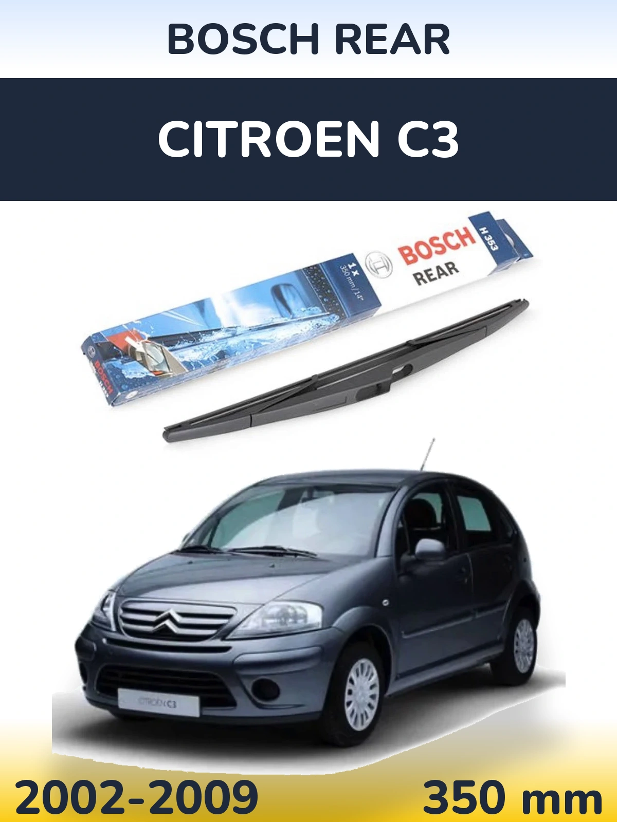 Zadní stěrač BOSCH Rear 350 mm pro Citroen C3 2002-2009
