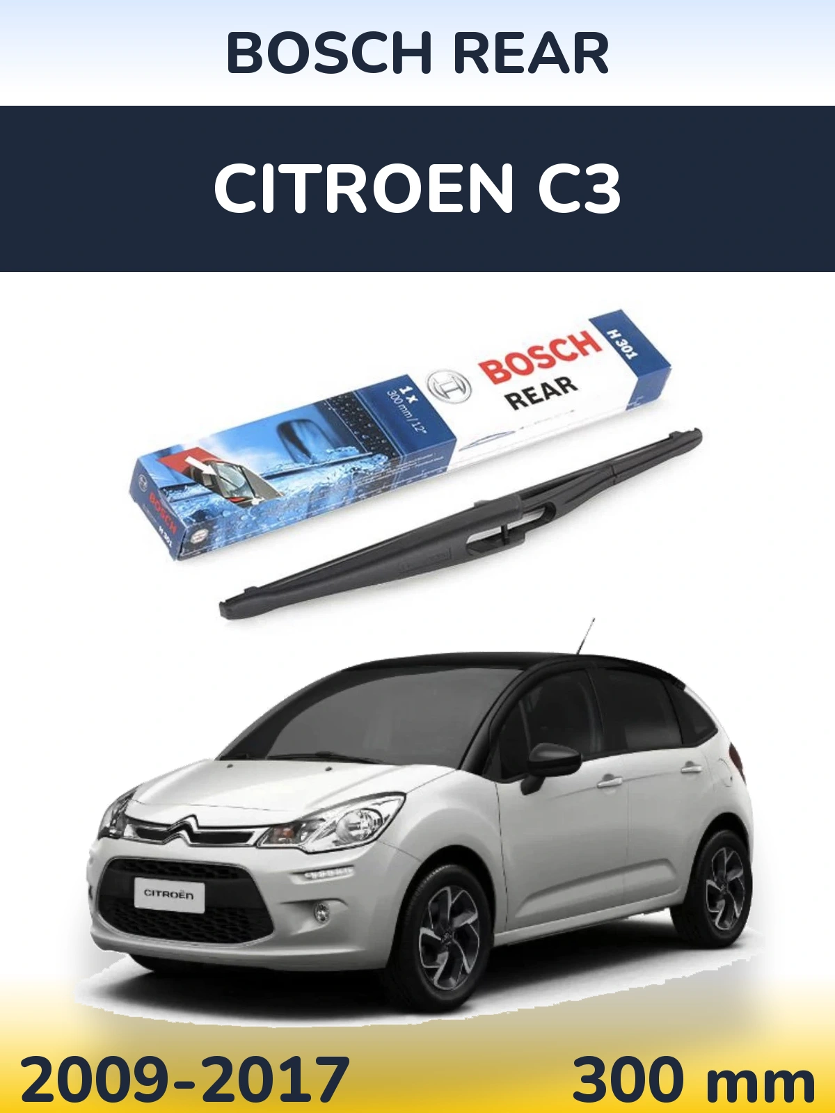 Zadní stěrač BOSCH Rear 300 mm pro Citroen C3 2009-2017