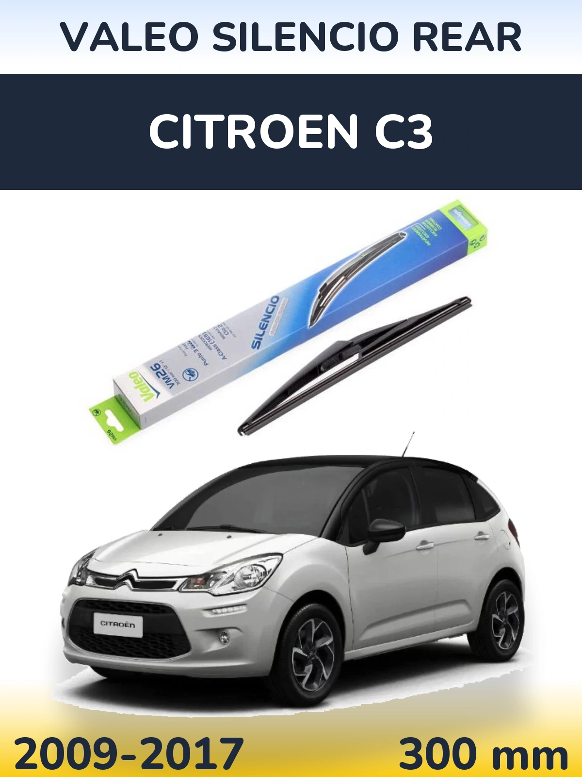 Задня щітка Valeo Silencio Rear 300 мм для Citroen C3 2009-2017
