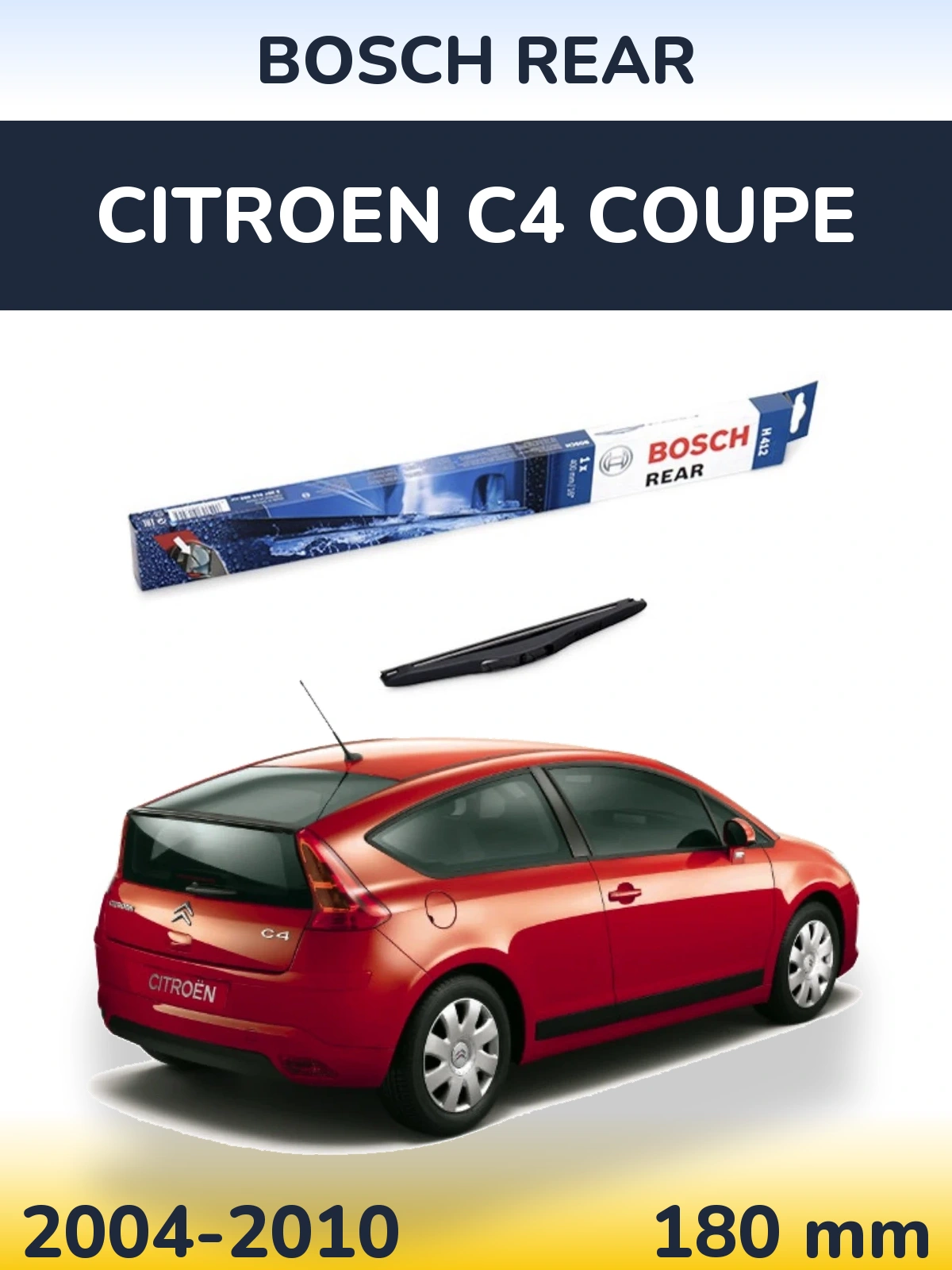Zadní stěrač BOSCH Rear 180 mm pro Citroen C4 Coupe 2004-2010