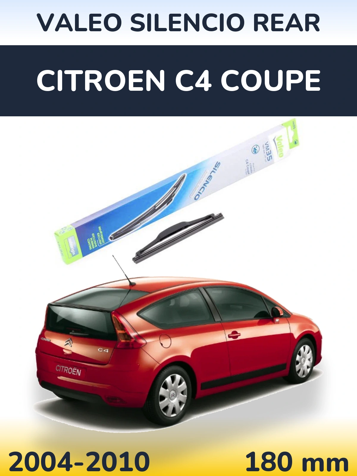 Zadní stěrač Valeo Silencio Rear 180 mm pro Citroen C4 Coupe 2004-2010