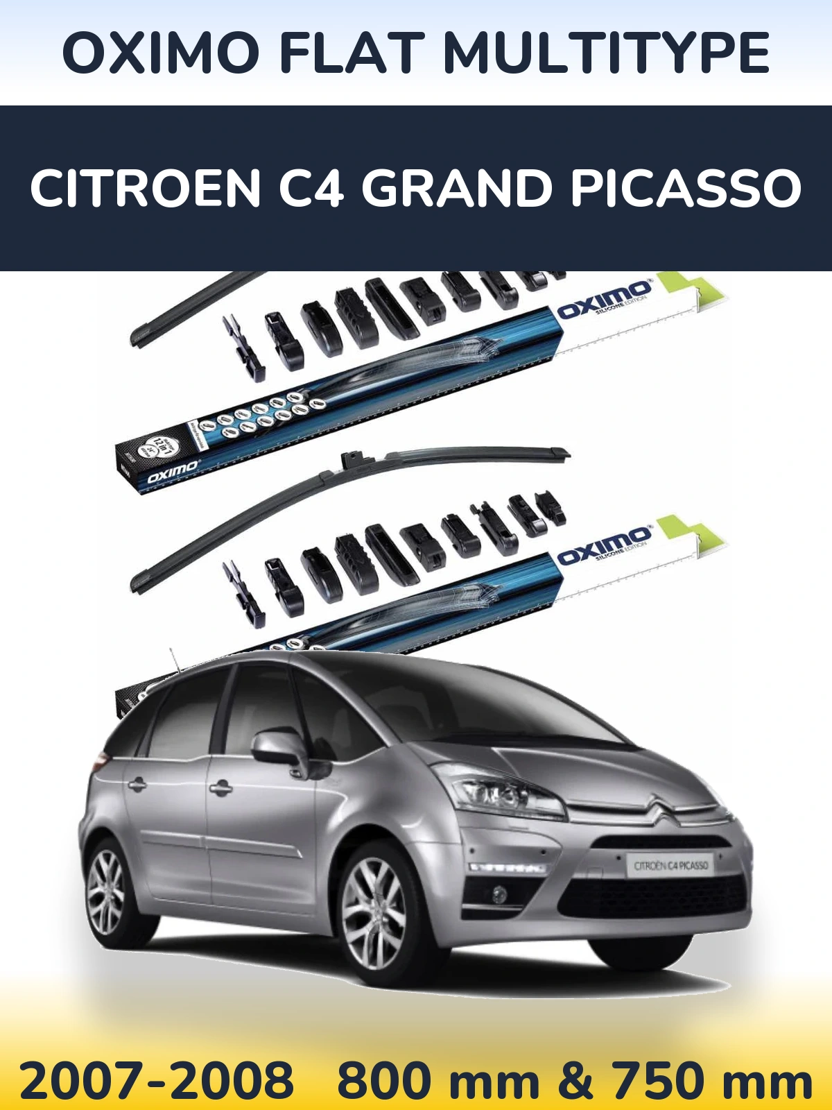Комплект передніх щіток Oximo Flat MultiТипe 800 & 750 мм для Citroen C4 Grand Picasso 2007-2008