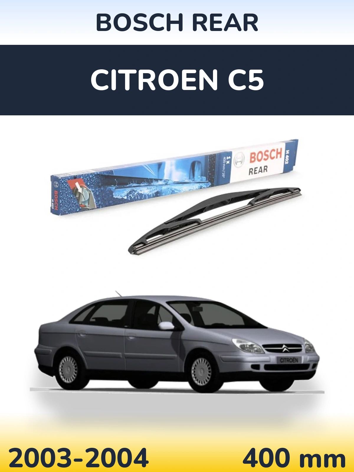 Zadní stěrač BOSCH Rear 400 mm pro Citroen C5 2003-2004