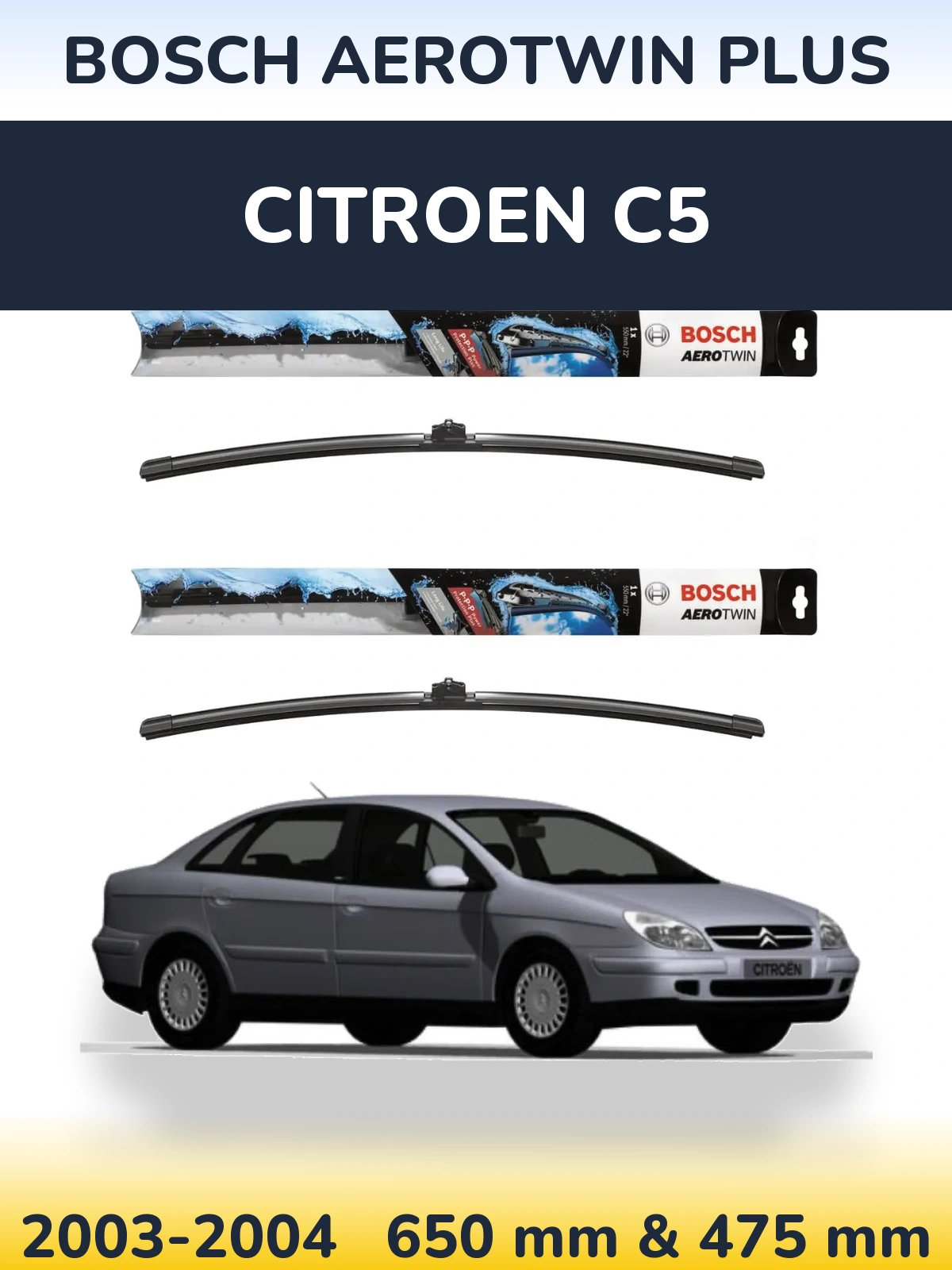 Комплект передніх щіток BOSCH AeroTwin Plus 650 & 475 мм для Citroen C5 2003-2004