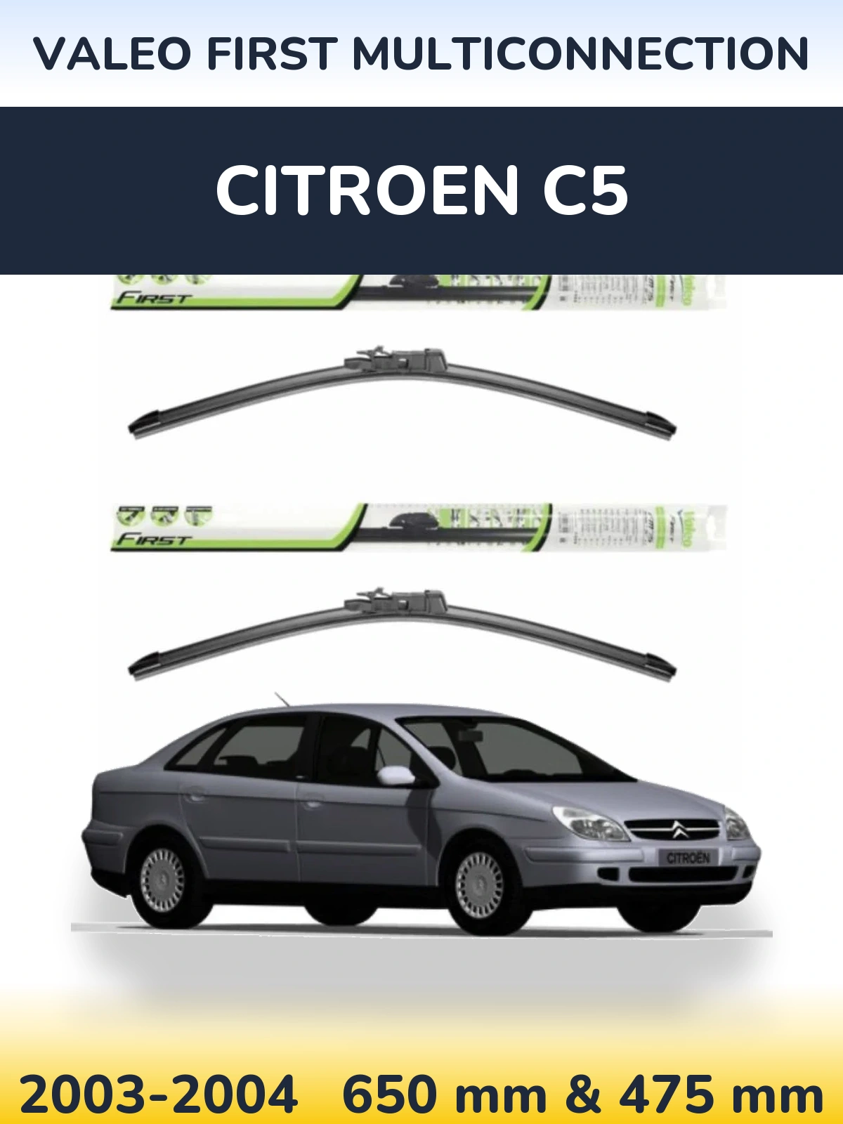 Sada předních stěračů Valeo First MultiConnection 650 a 475 mm pro Citroen C5 2003-2004