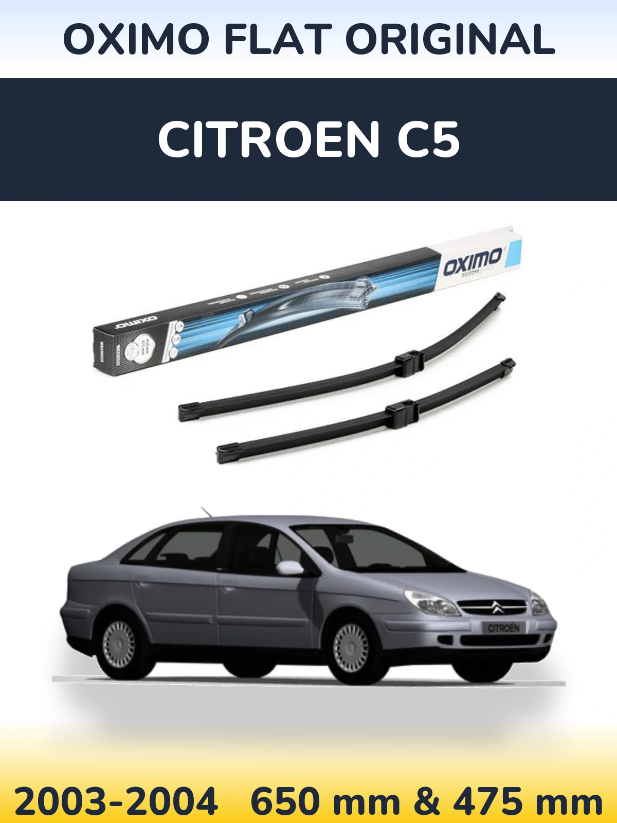 Sada předních stěračů Oximo Flat Original 650 a 475 mm pro Citroen C5 2003-2004